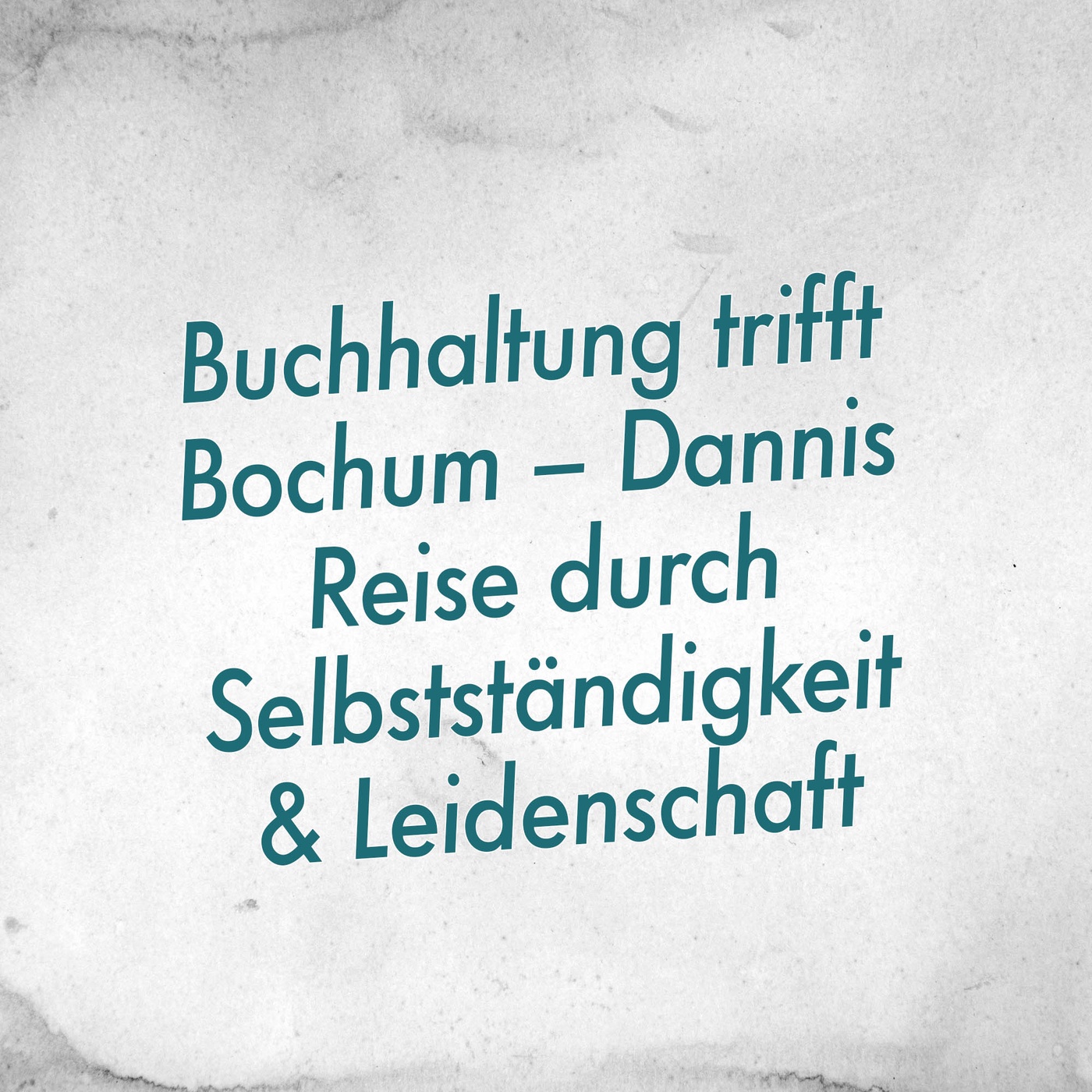 Buchhaltung trifft Bochum – Dannis Reise durch Selbstständigkeit und Leidenschaft