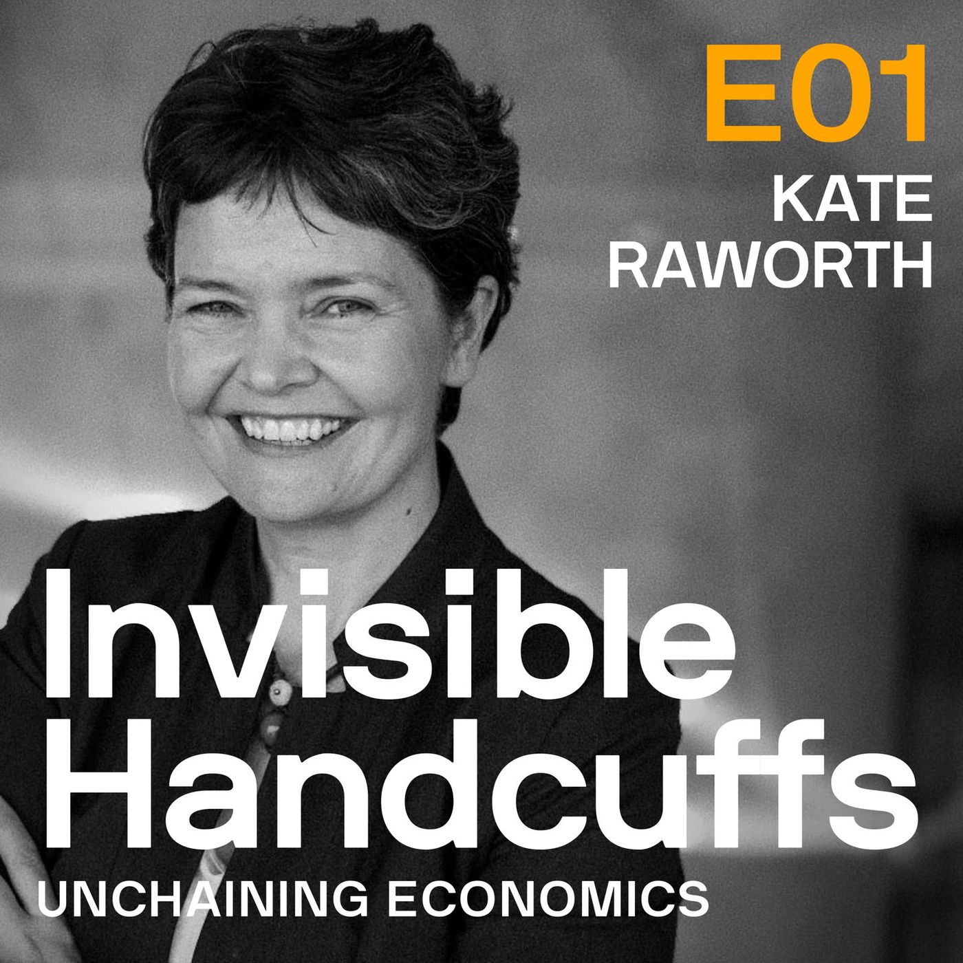Episode 01: On the Fight to Bring Economics into the 21st Century - with Kate Raworth