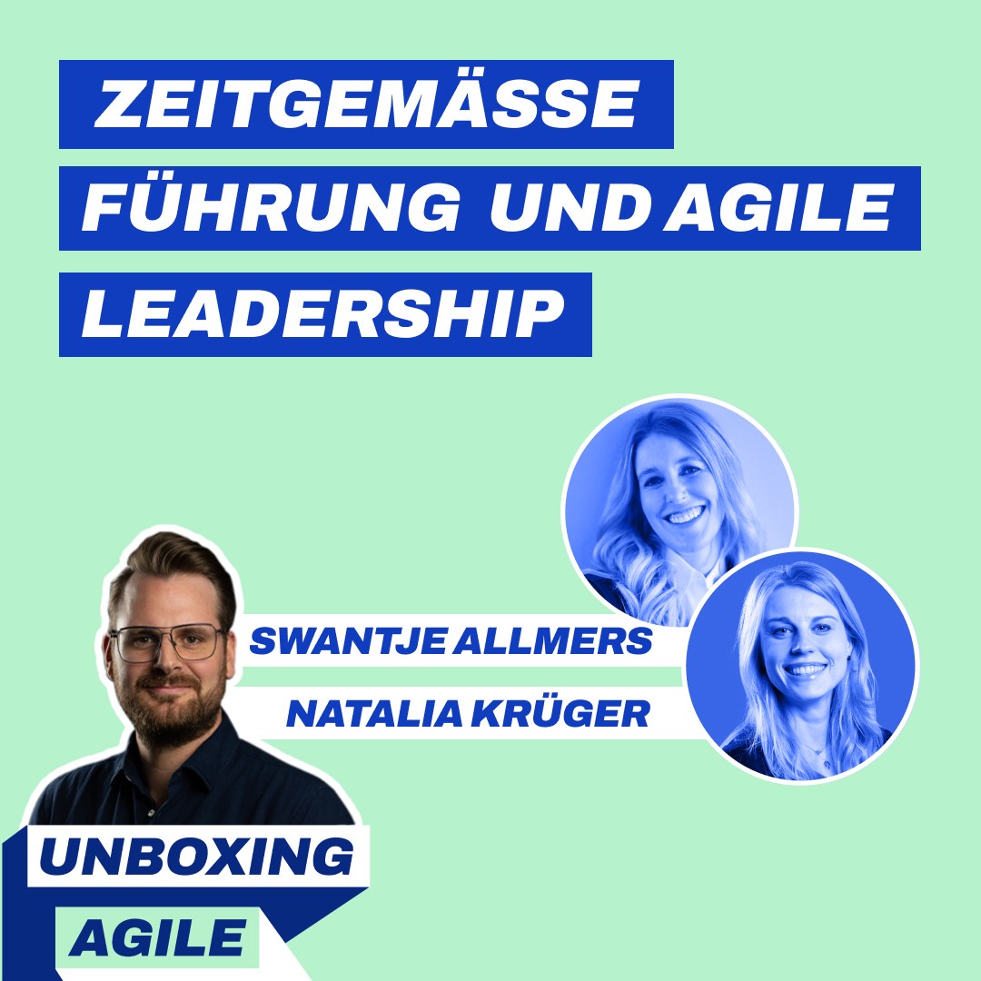 UA094 - Agile Leadership und zeitgemäßes Führen mit Swantje Allmers und Natalia Krüger