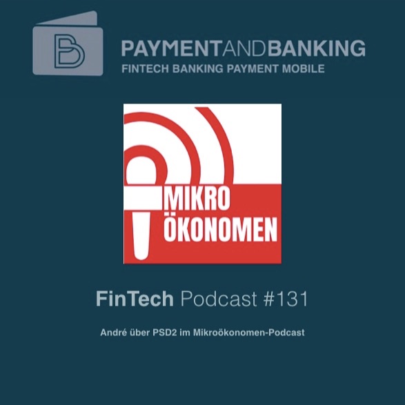 FinTech Podcast #131 - PSD2 bei den Mikroökonomen