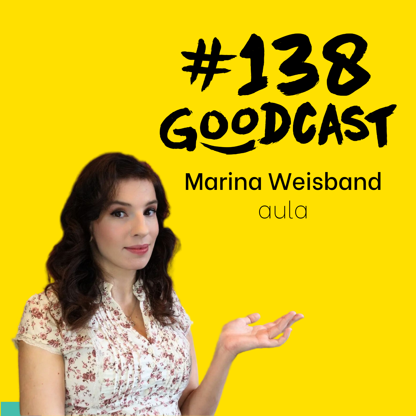 #138 Goodcast Marina Weisband - Demokratie reicht nicht – wir müssen sie können