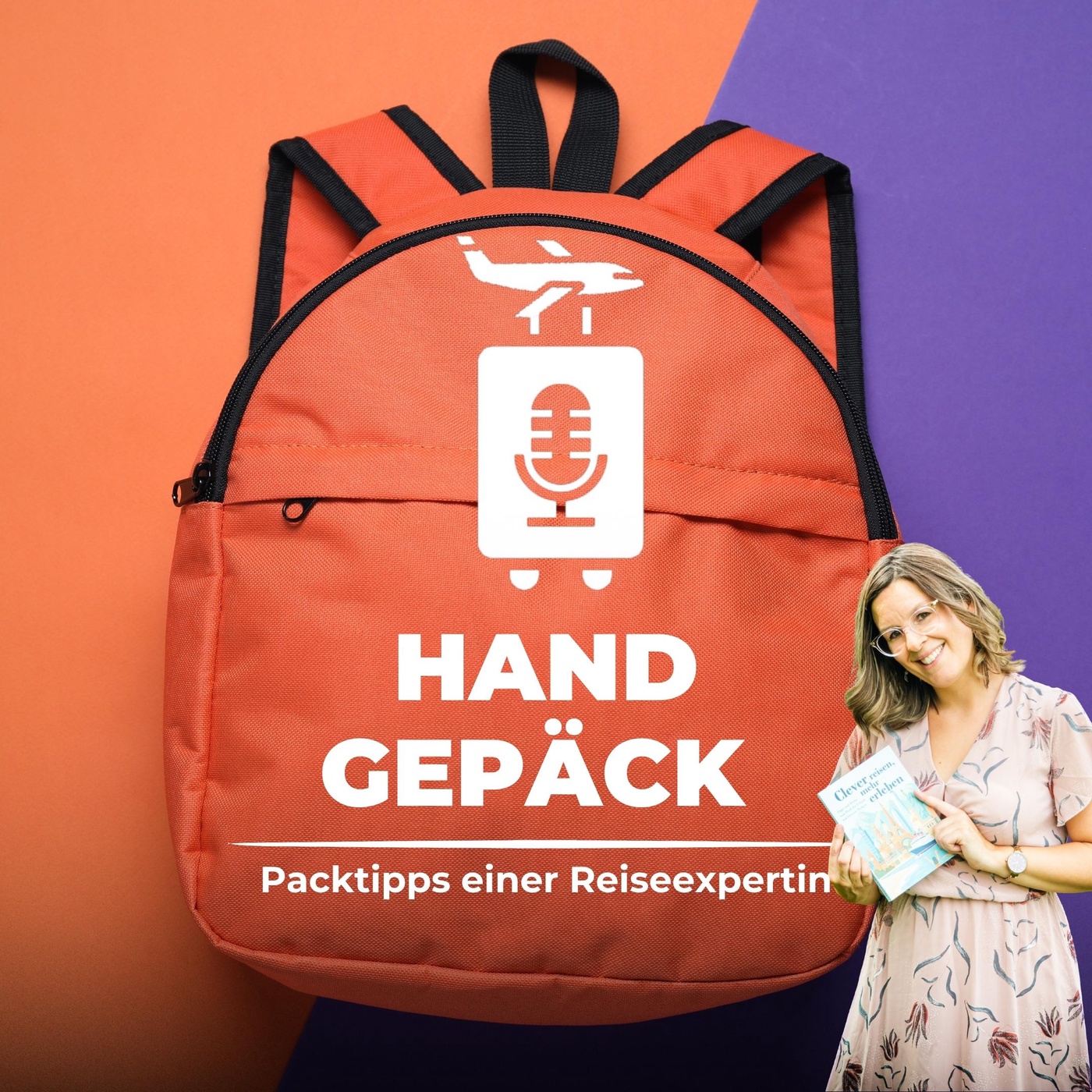 #113 Wie packe ich clever mein Handgepäck? Interview mit der Reiseexpertin & Autorin Fanny Grund