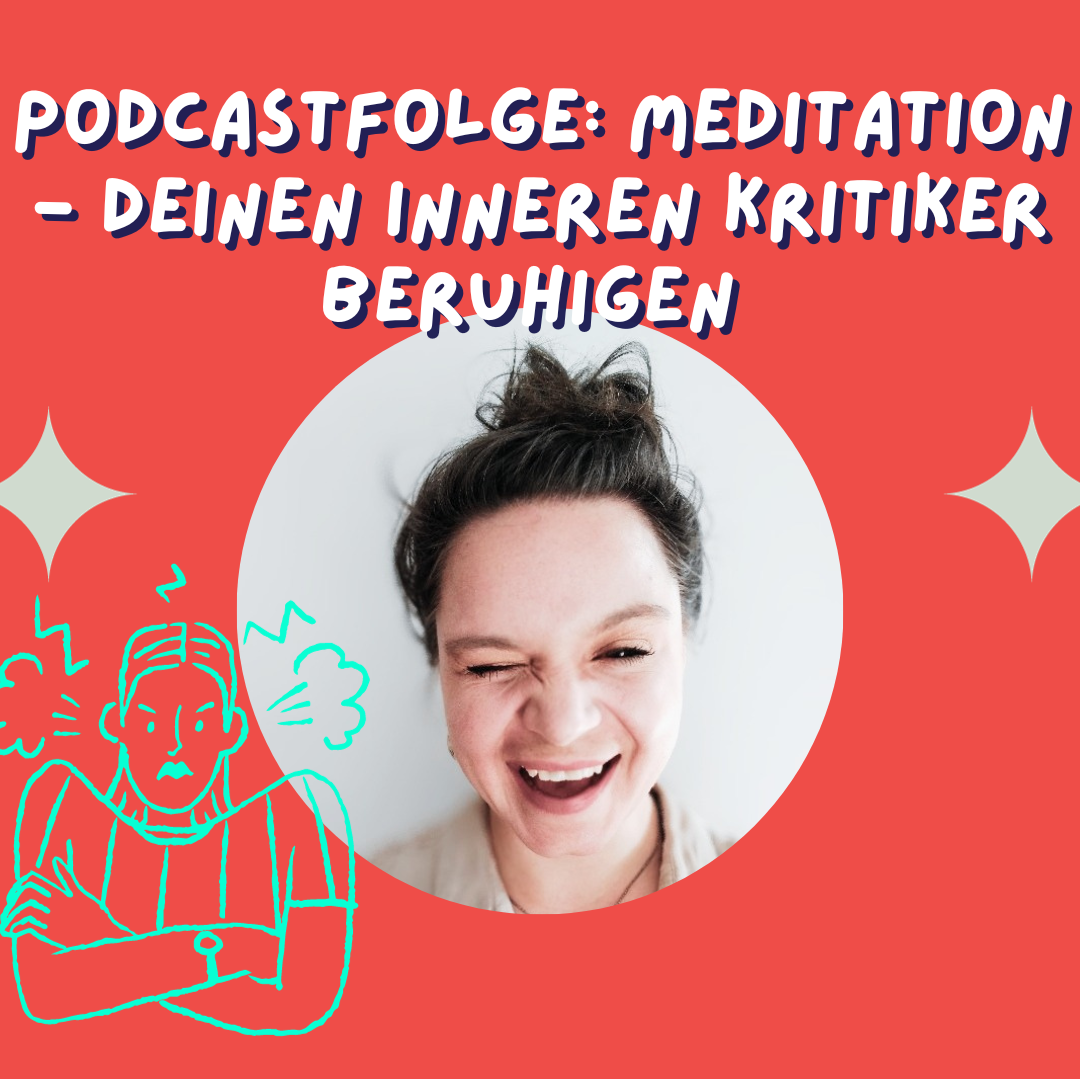 Meditation: Bring deinen inneren Kritiker zur Ruhe