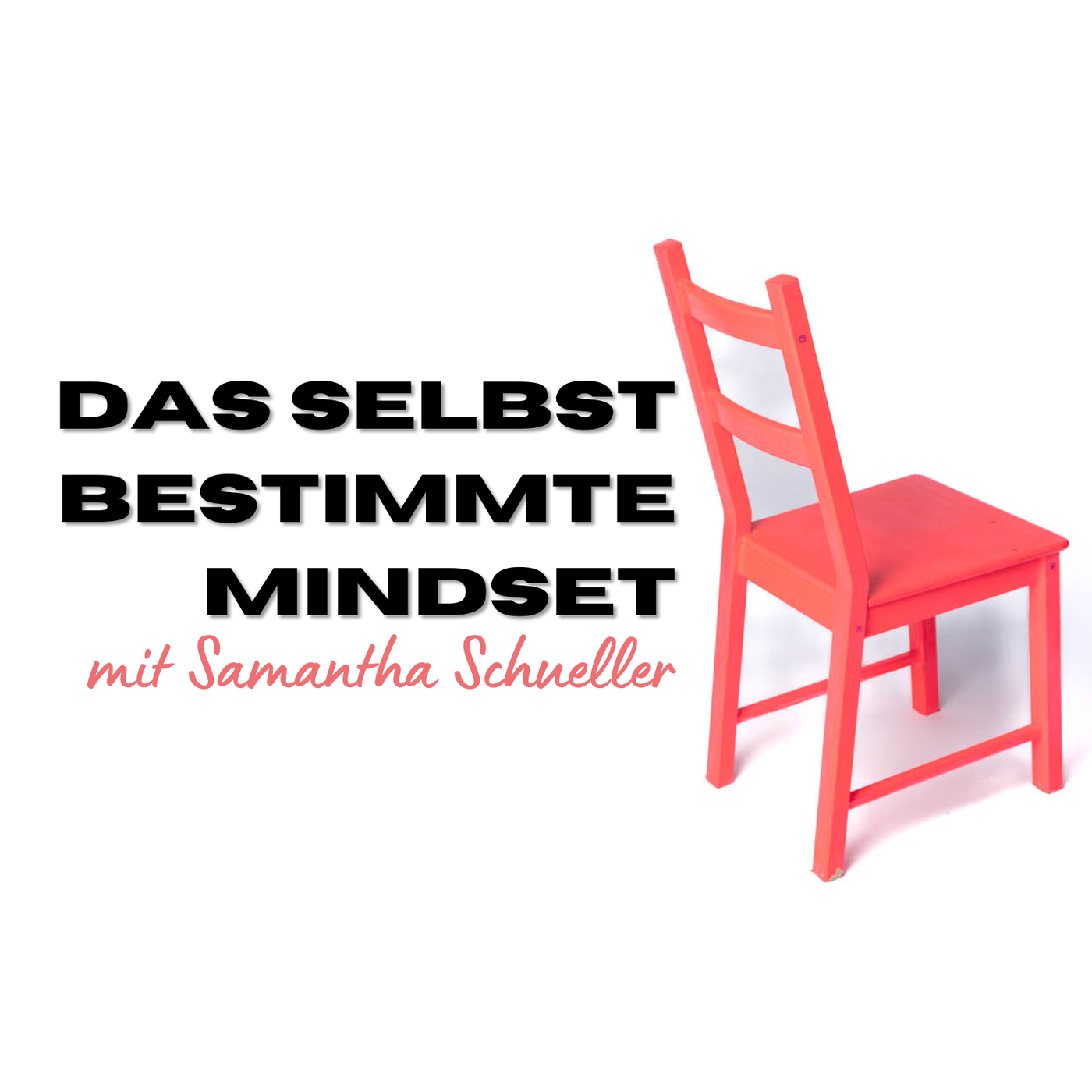 Das selbstbestimmte Mindset