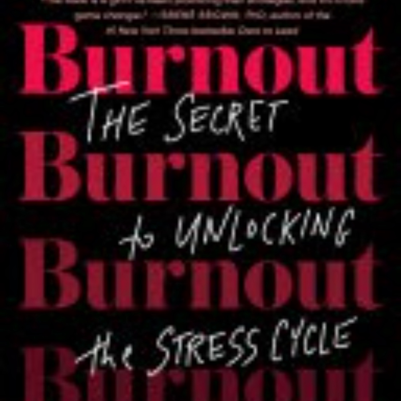 Burnout: Understanding the Science and Solutions for Recovery