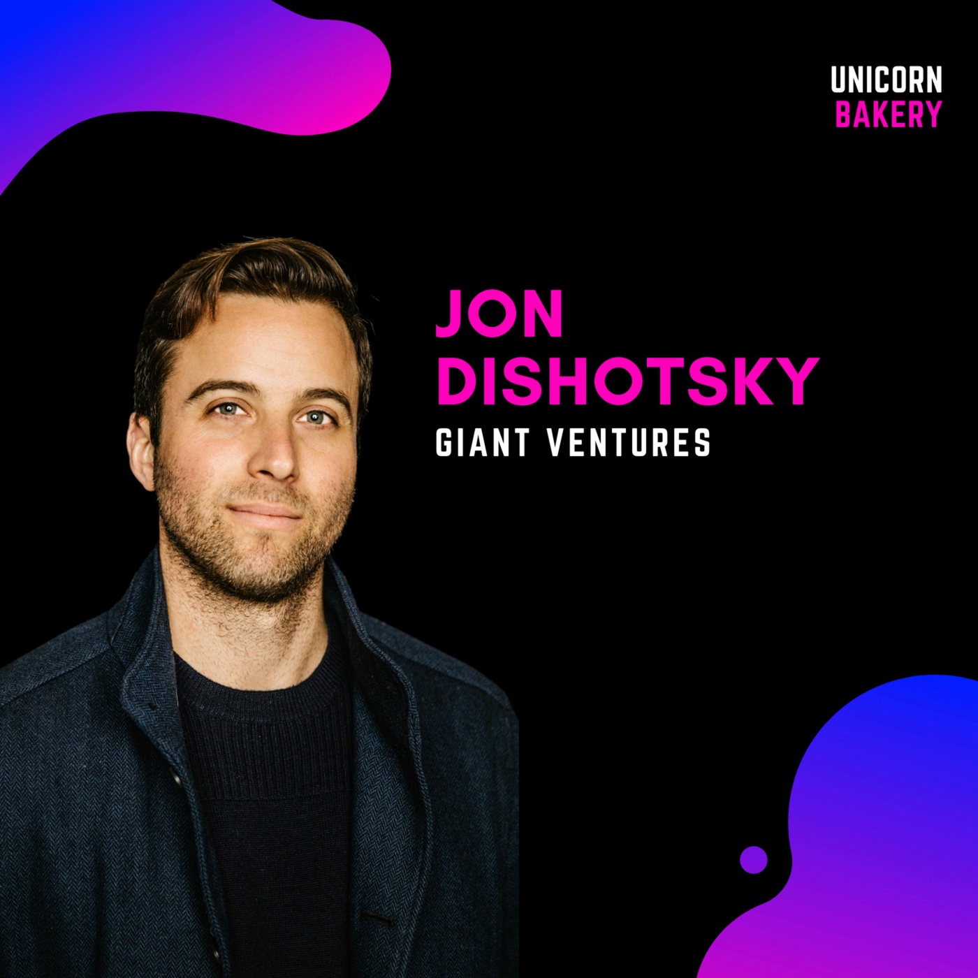 Seed to Series A, good pitch deck & network building - Jon Dishotsky, Giant Ventures