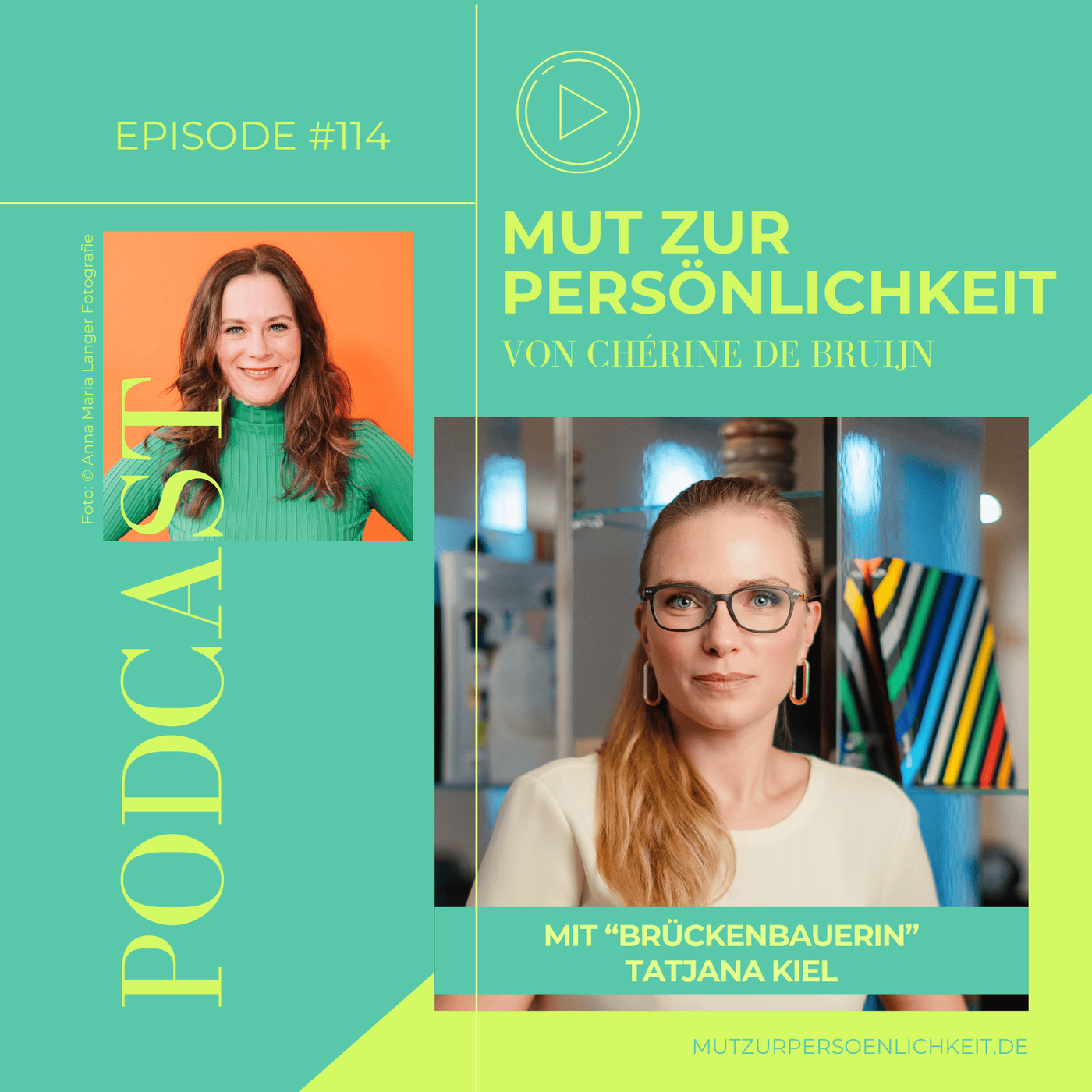 #114: Tatjana Kiel über Leadership, Social Impact und Willenskraft; Mit Mut, Liebe und Entscheidungen die Welt verändern