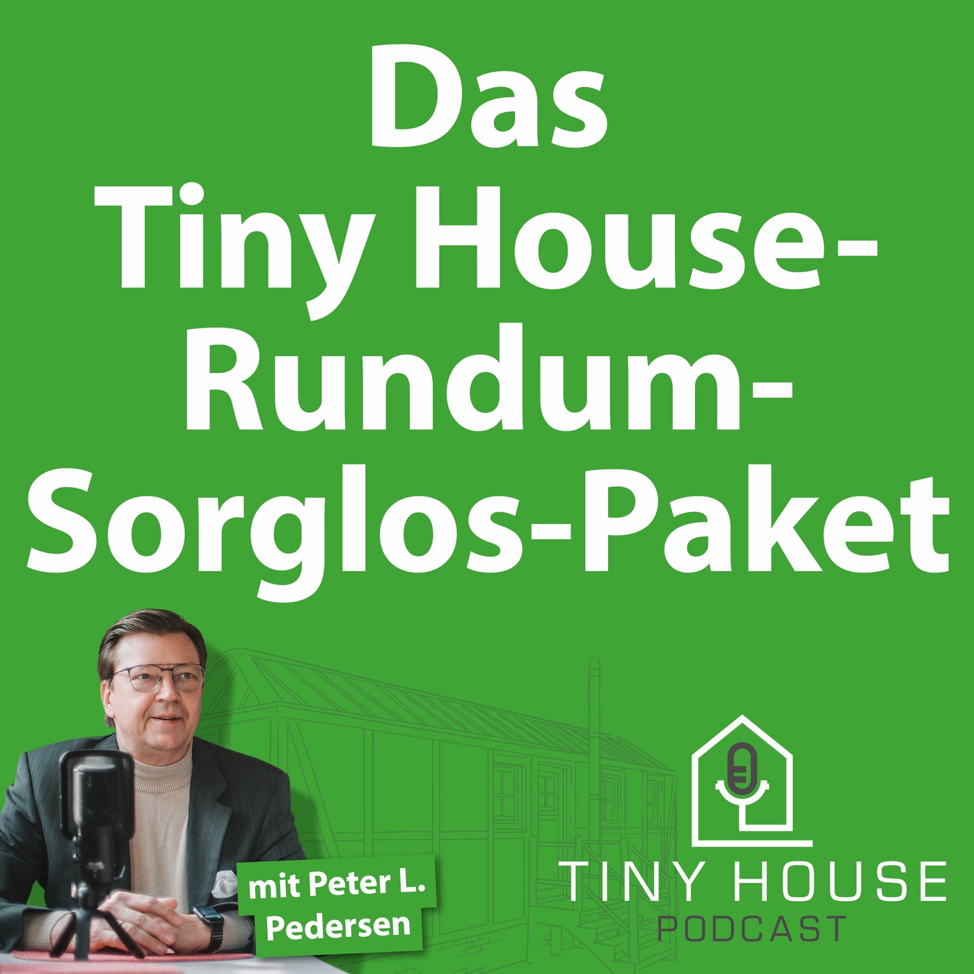 Folge 43: Das Tiny House Rundum-Sorglos-Paket