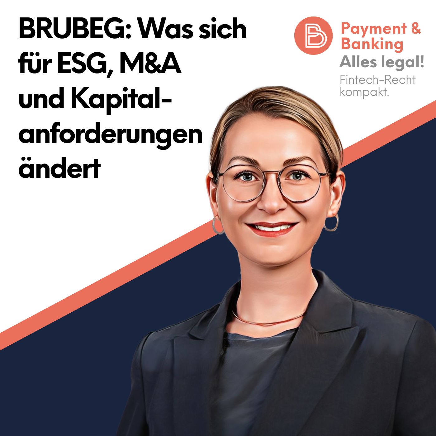 Alles Legal #142: BRUBEG: Was sich für ESG, M&A und Kapitalanforderungen ändert