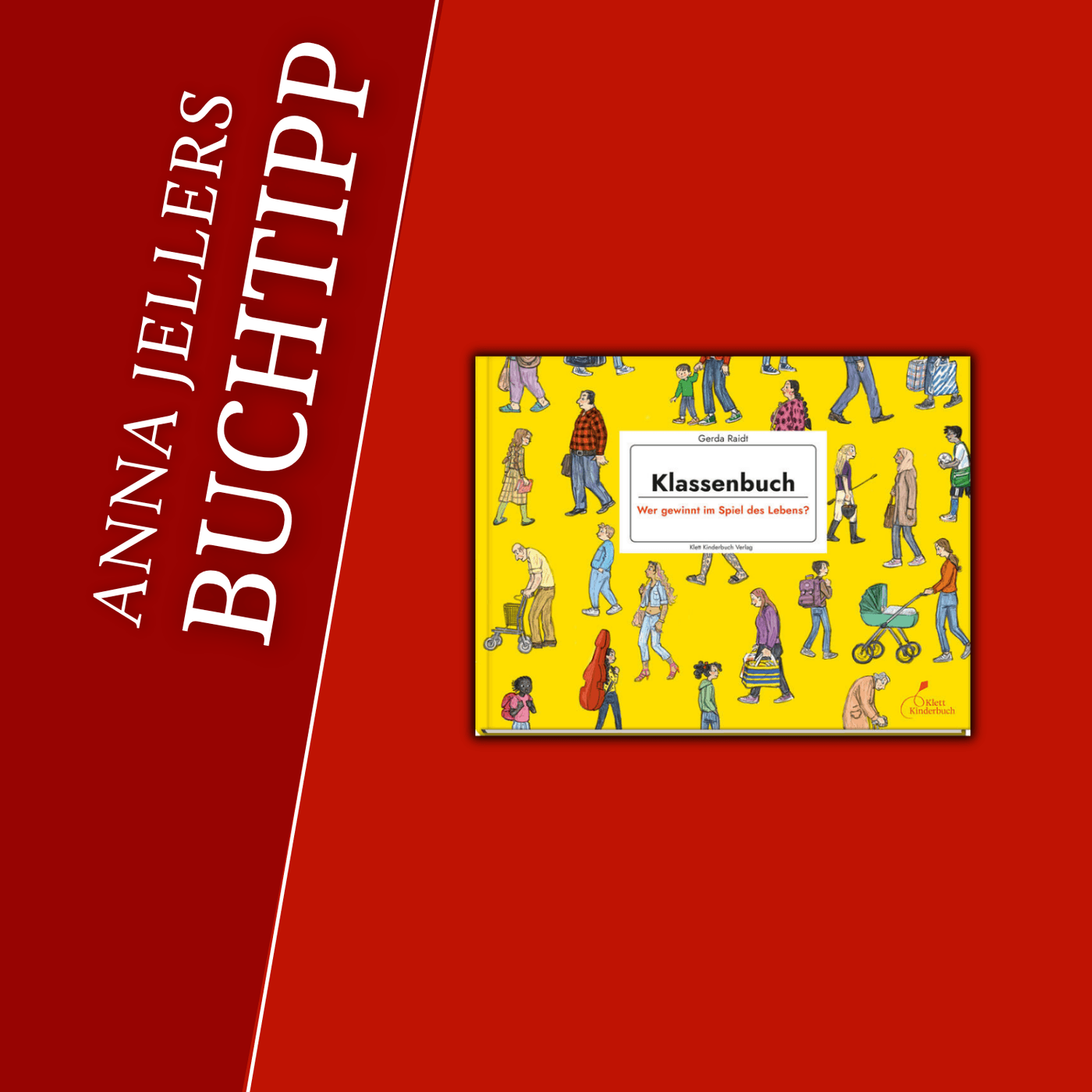 Anna Jellers Buchtipp | Gerda Raidt: Klassenbuch