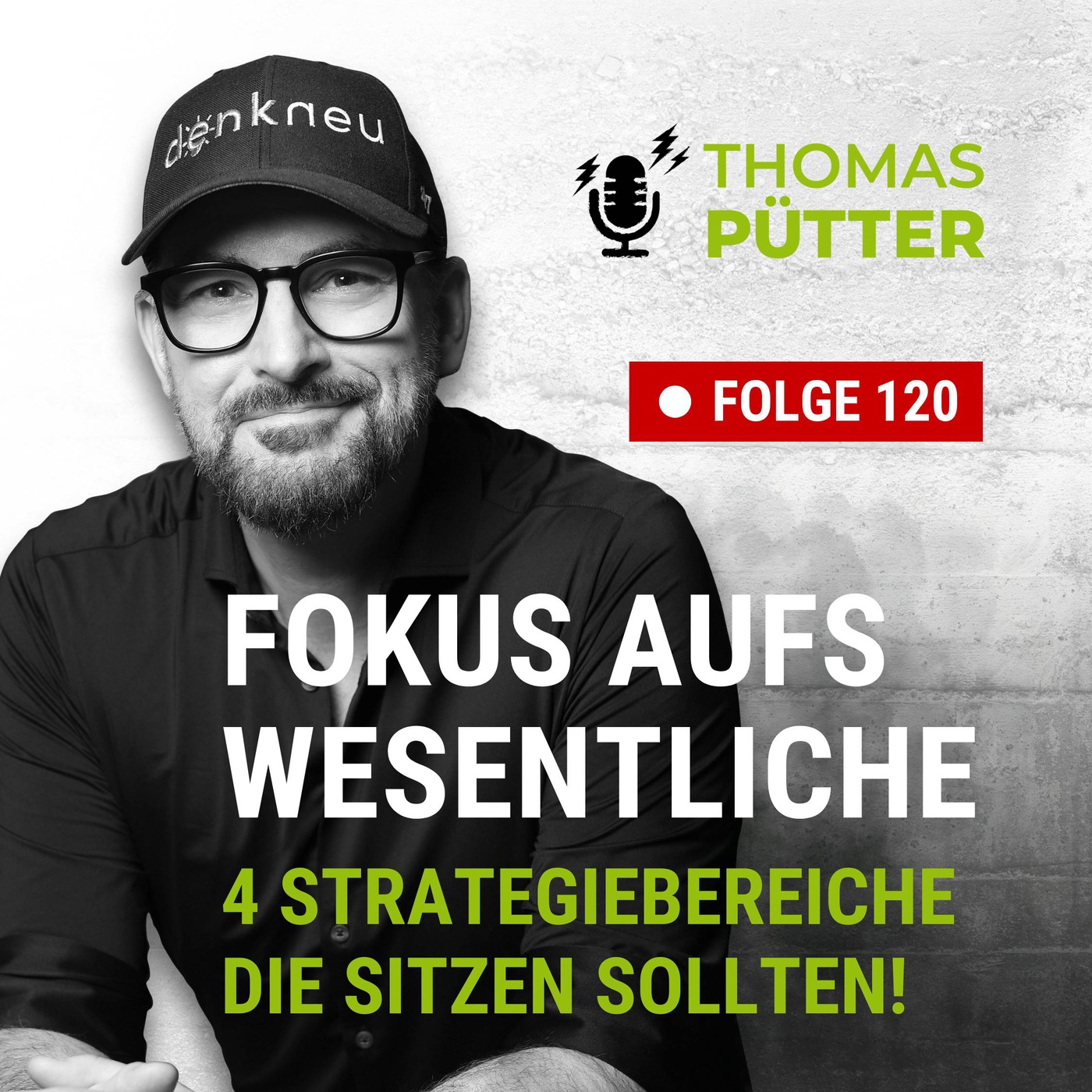 (120) Strategieziele im Griff? Fokus aufs Wesentliche!