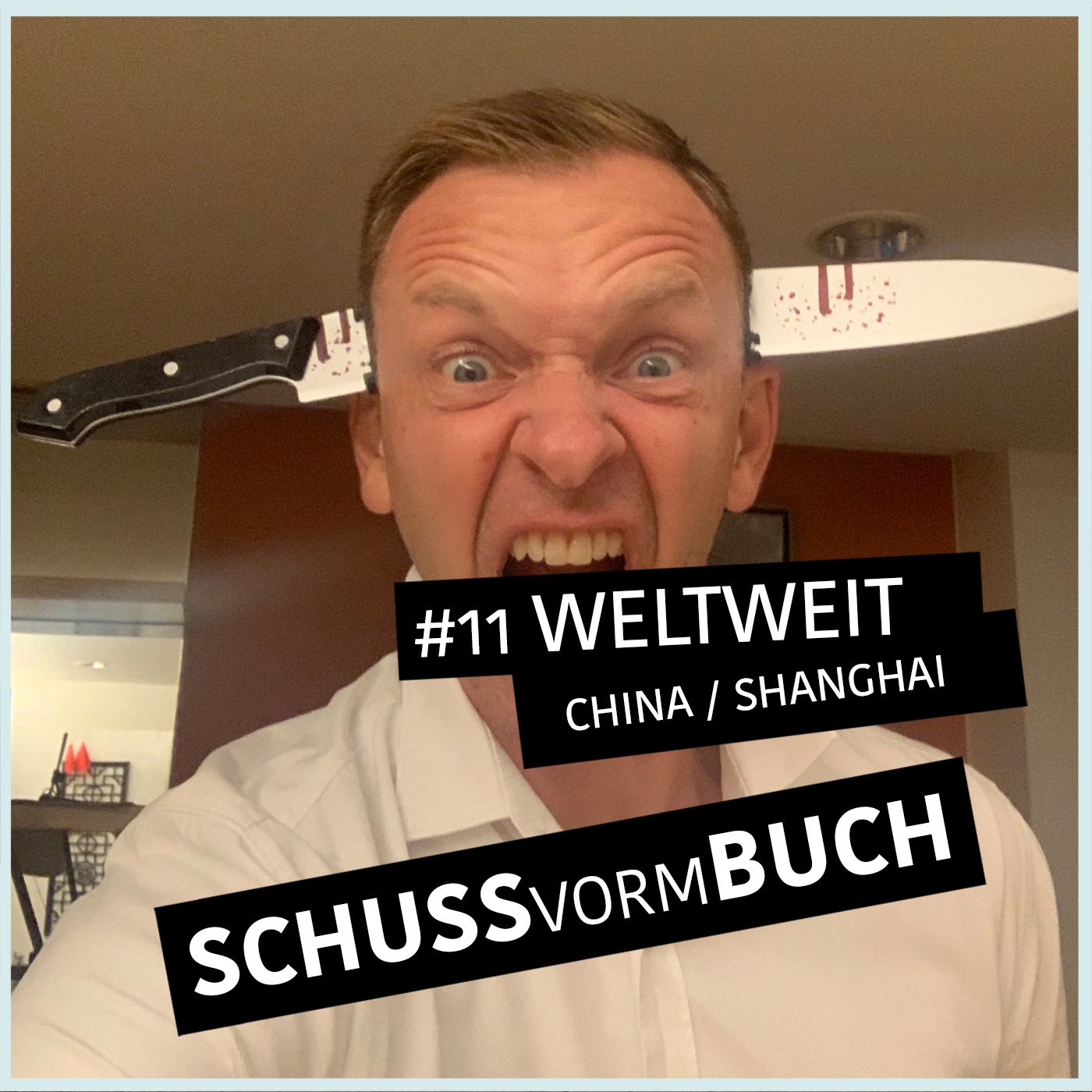 Spezial Schuss vorm Buch WELTWEIT - #11 China / Shanghai