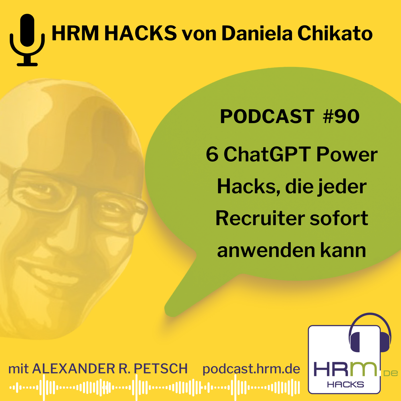 #90 6 ChatGPT Power Hacks, die jeder Recruiter sofort anwenden kann mit Daniela Chikato