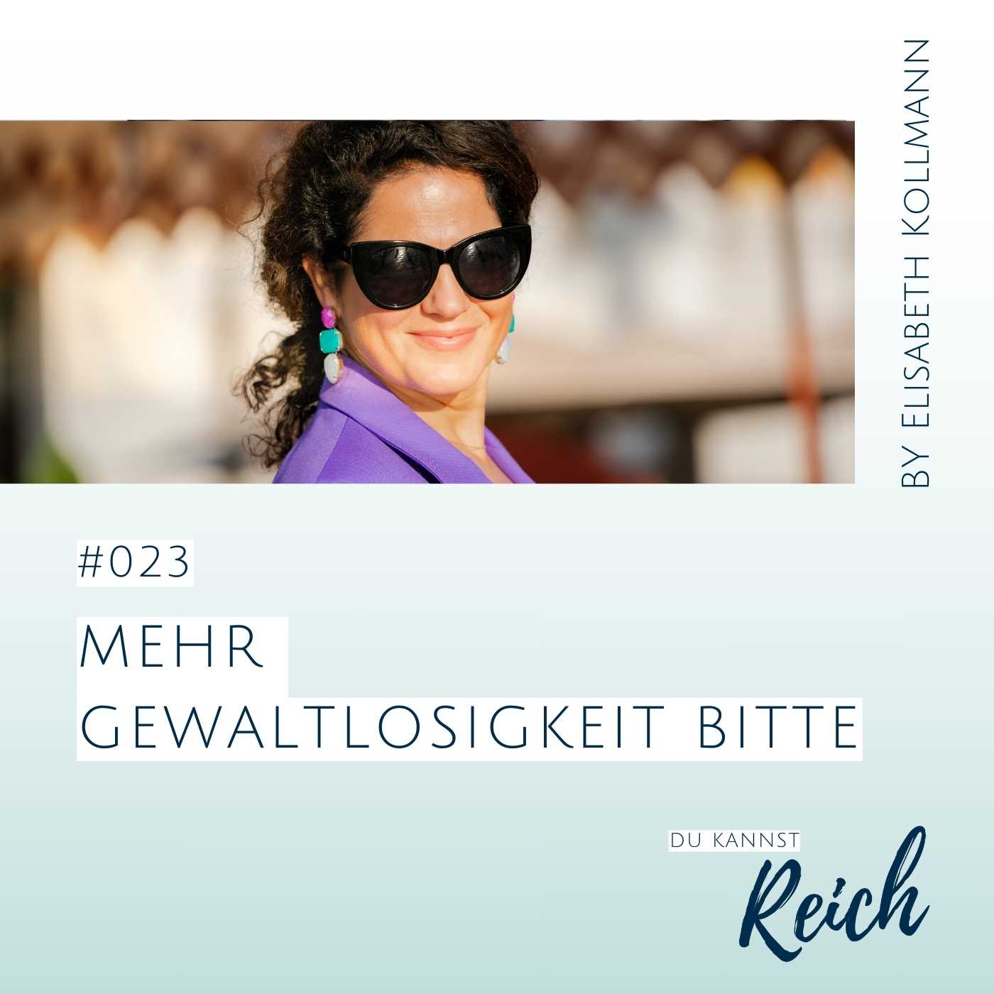 #23 Mehr Gewaltlosigkeit bitte