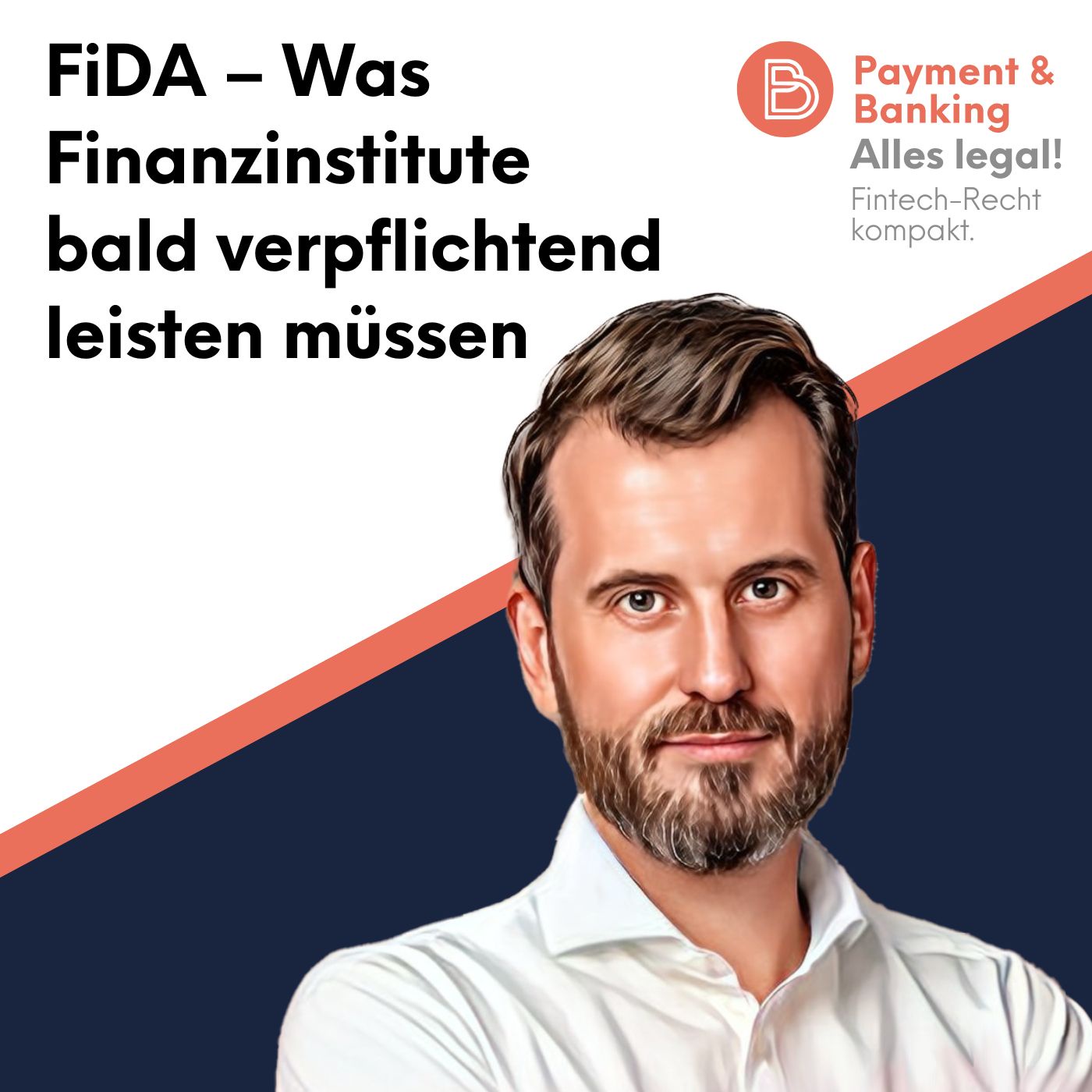 Alles legal #97: FiDA – Was Finanzinstitute bald verpflichtend leisten müssen