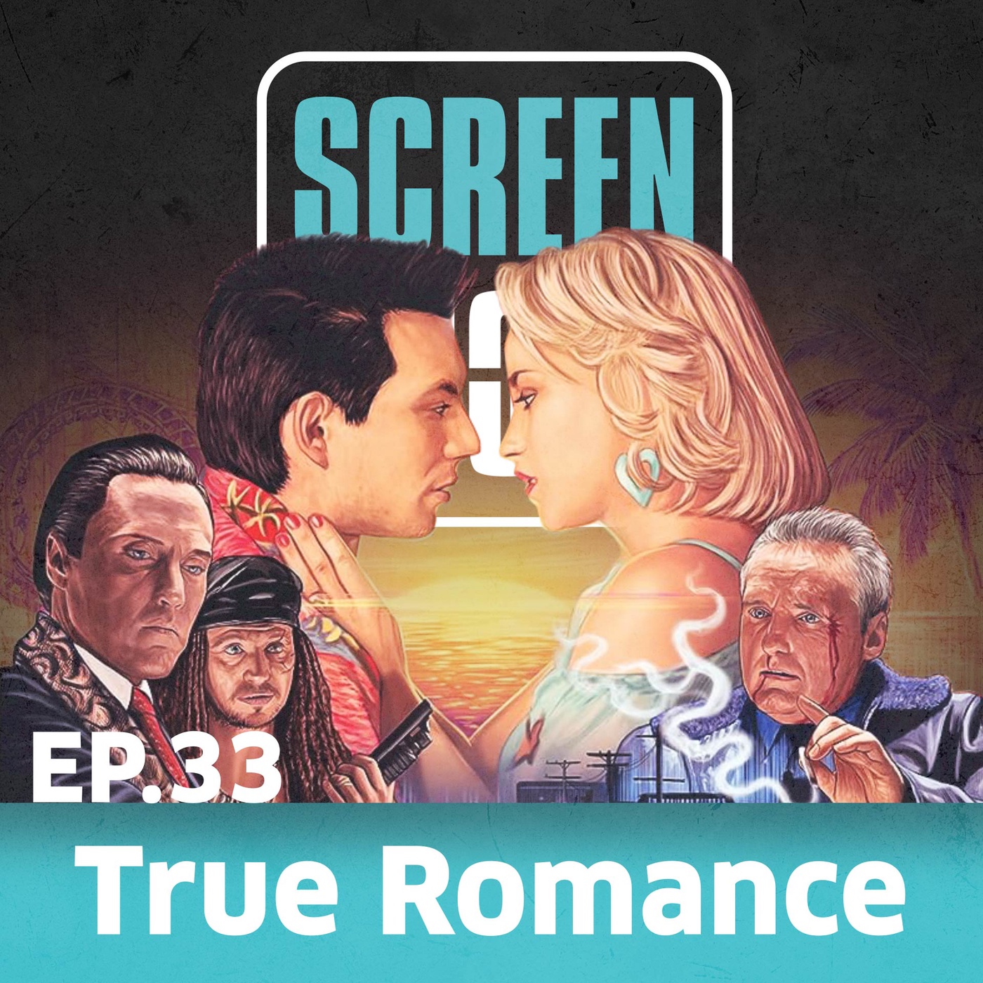 Ep. 33 - True Romance (1993)