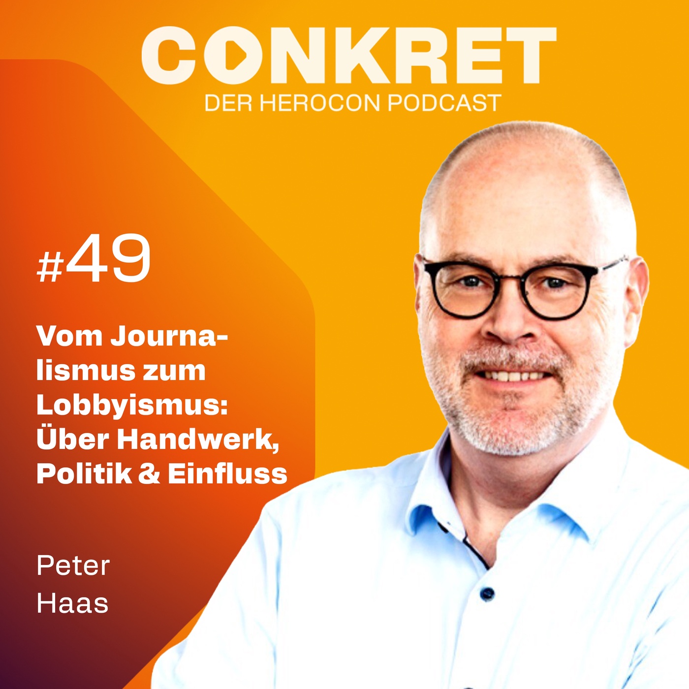 Vom Journalismus zum Lobbyismus: Peter Haas über Handwerk, Politik & Einfluss | 🎙️ Conkret: Folge 49