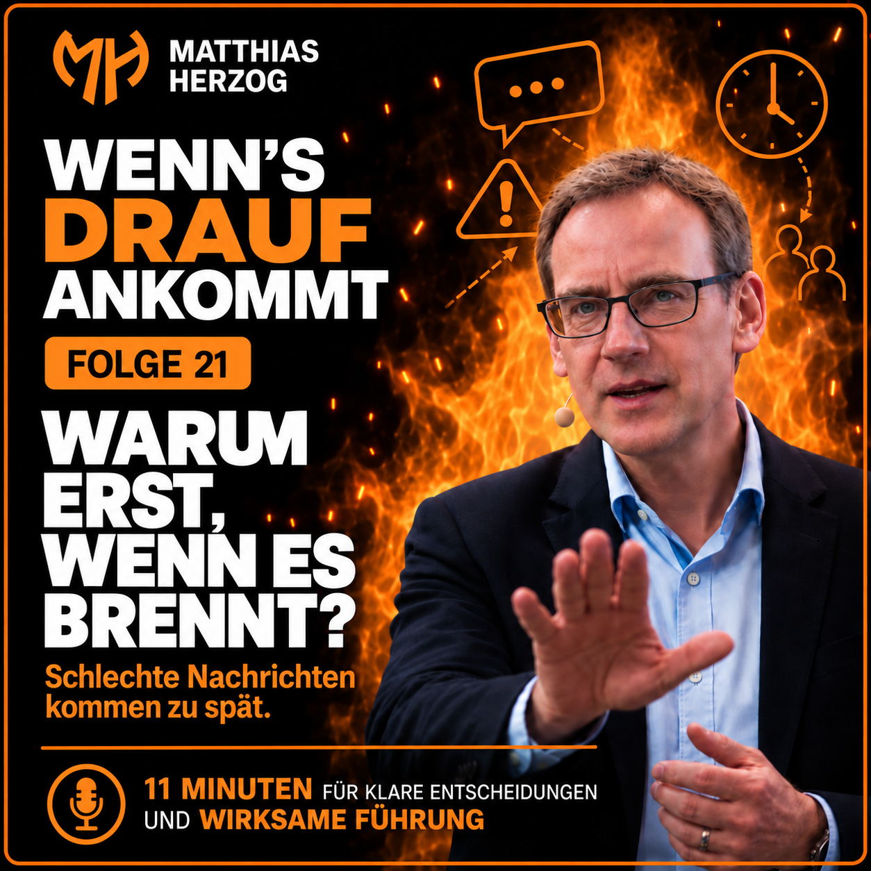 #21 Warum erfahrt ihr Probleme immer erst, wenn es brennt?