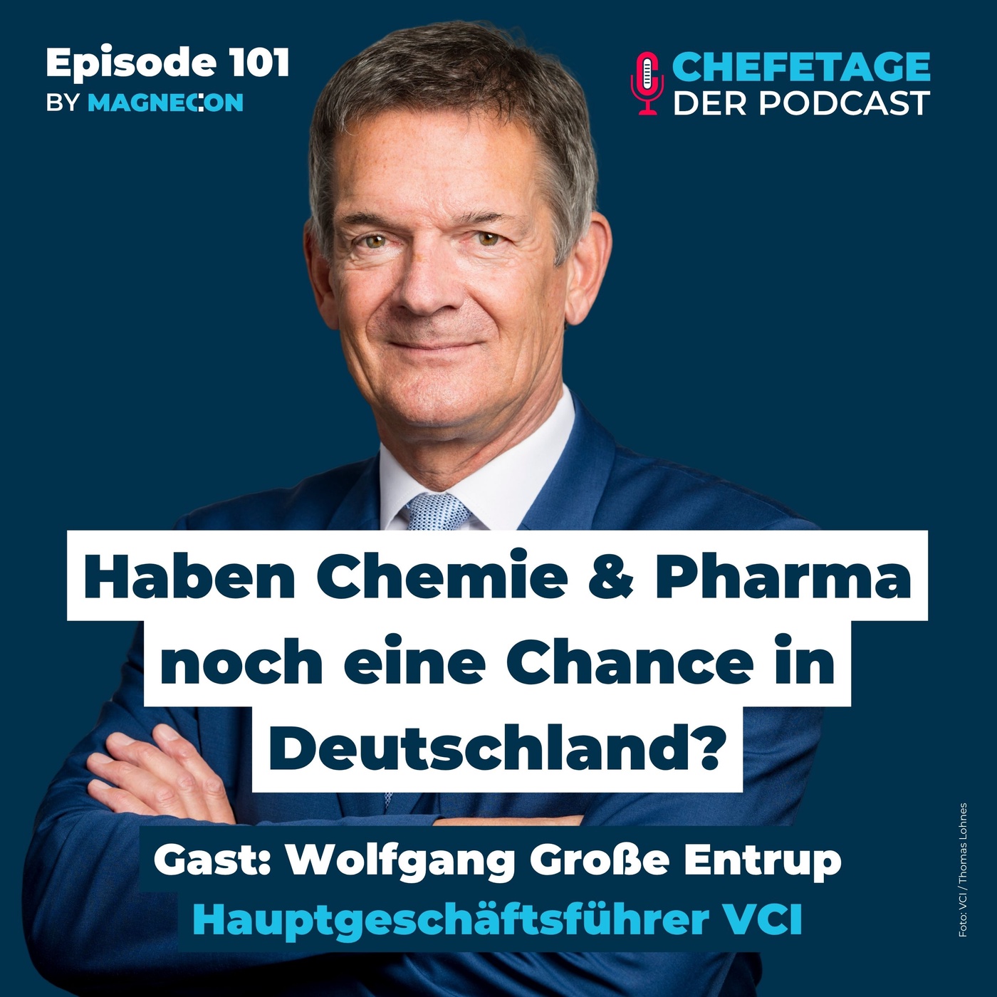 Haben Chemie und Pharma in Deutschland noch eine Zukunft? Wolfgang Große Entrup, Verband der Chemischen Industrie (VCI) - 101