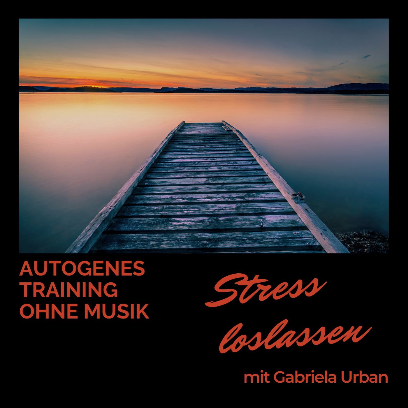 #118: Stress loslassen mit Autogenem Training ohne Musik