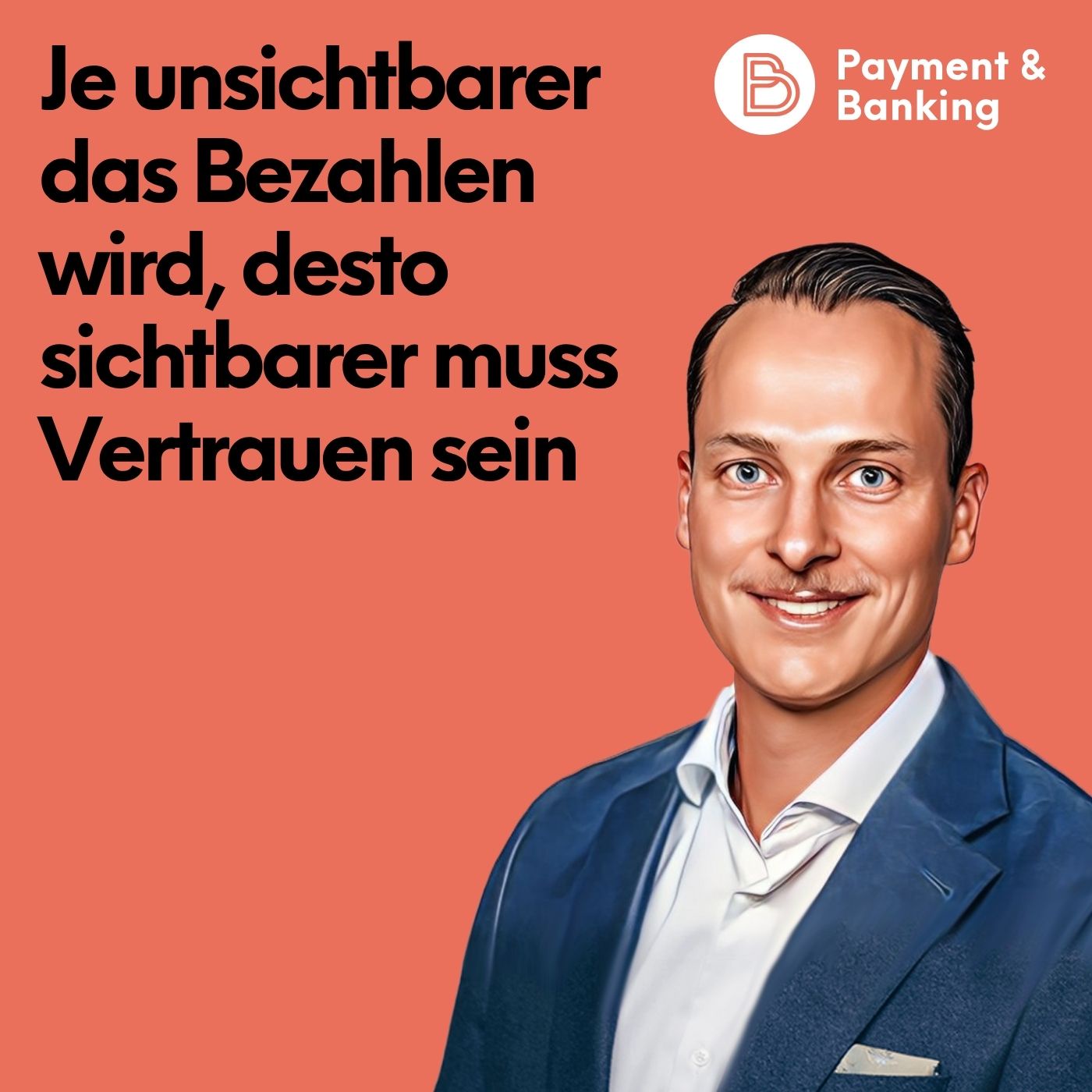 #587: Je unsichtbarer das Bezahlen wird, desto sichtbarer muss Vertrauen sein 