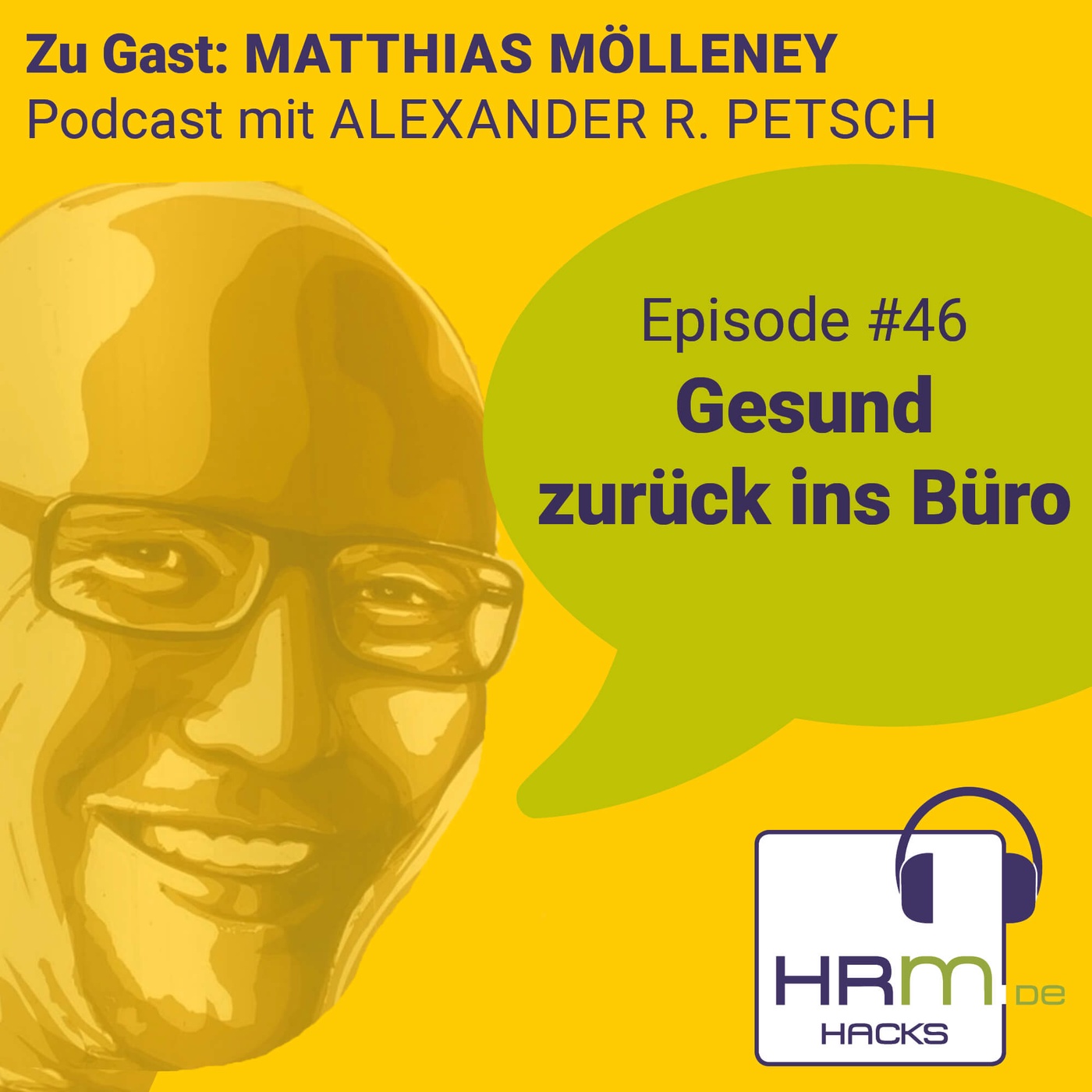 #46 Gesund zurück ins Büro mit Matthias Mölleney