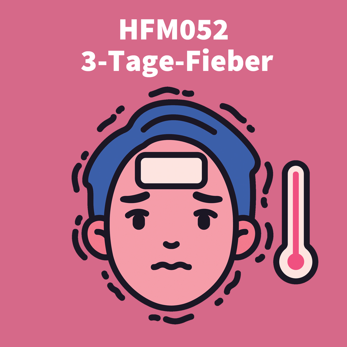 HFM052 - 3-Tage-Fieber
