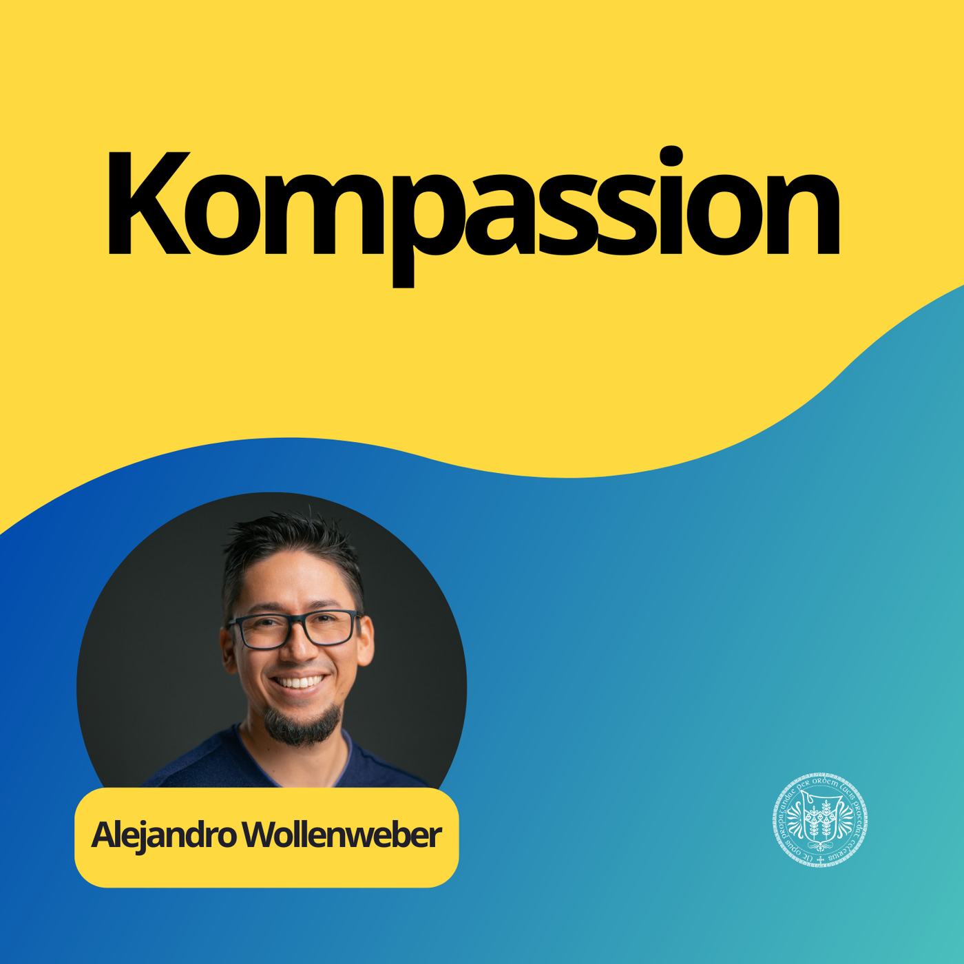 Alejandro Wollenweber: Kompassion