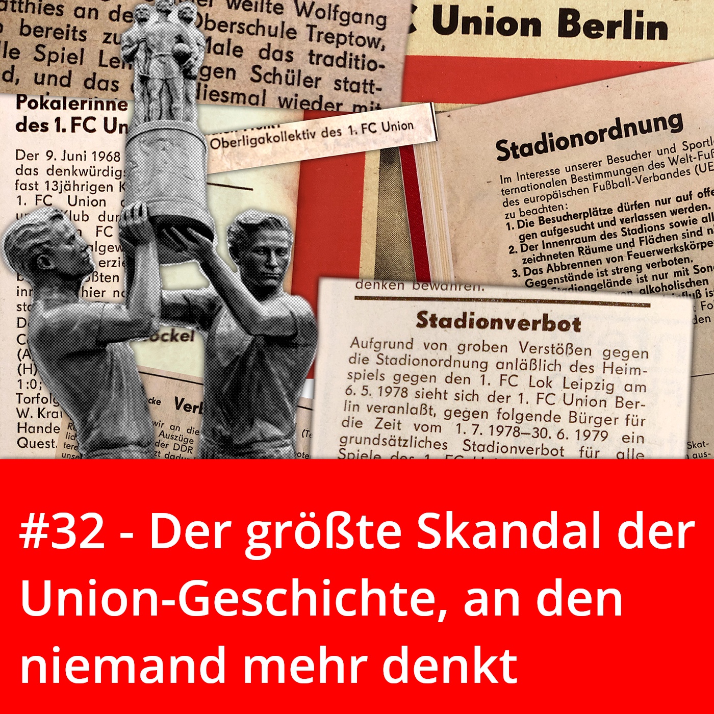 #32 – Der größte Union-Skandal, an den niemand mehr denkt