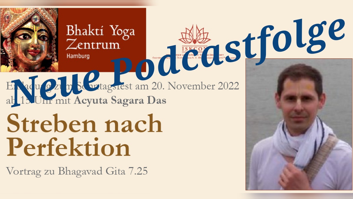 Streben nach Perfektion - Vortrag zu Bhagavad Gita 7.25 von Acyuta Sagara Das
