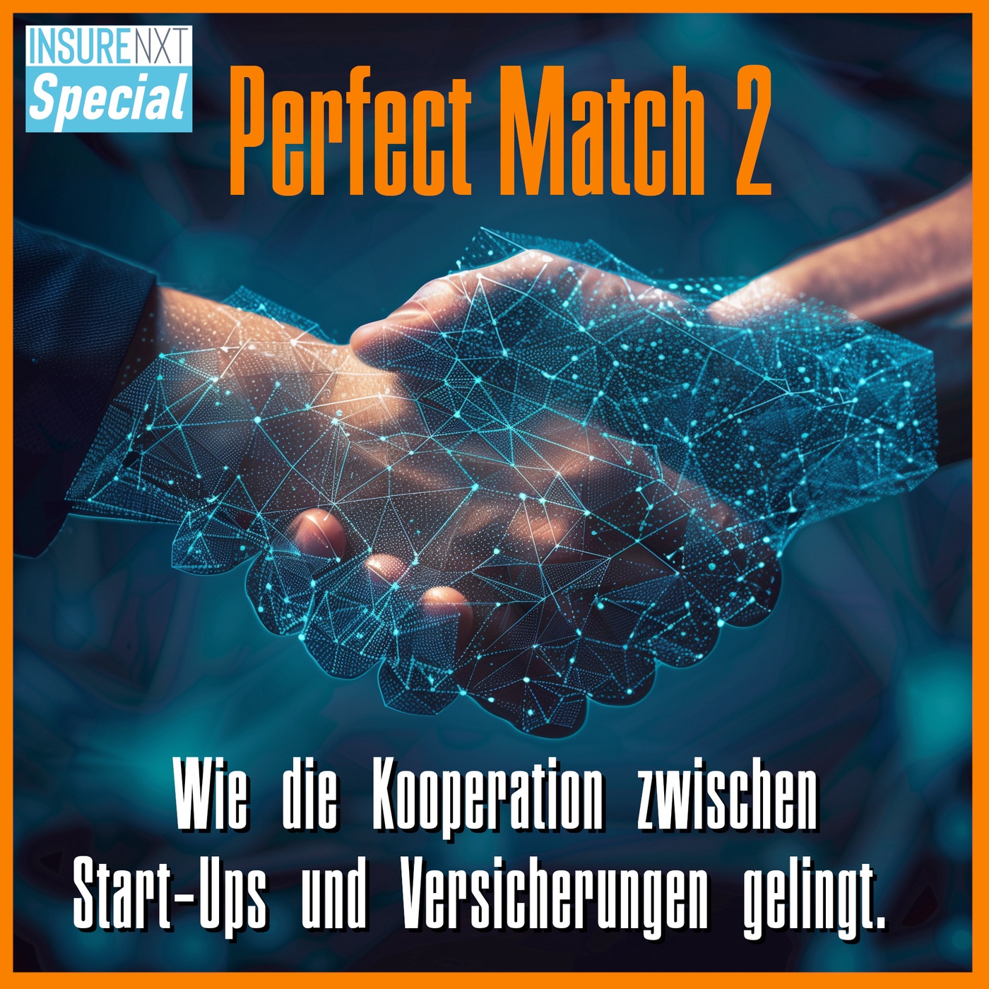 Perfect Match 2 – Wie die Kooperation zwischen Start-Ups und Versicherungen gelingt.