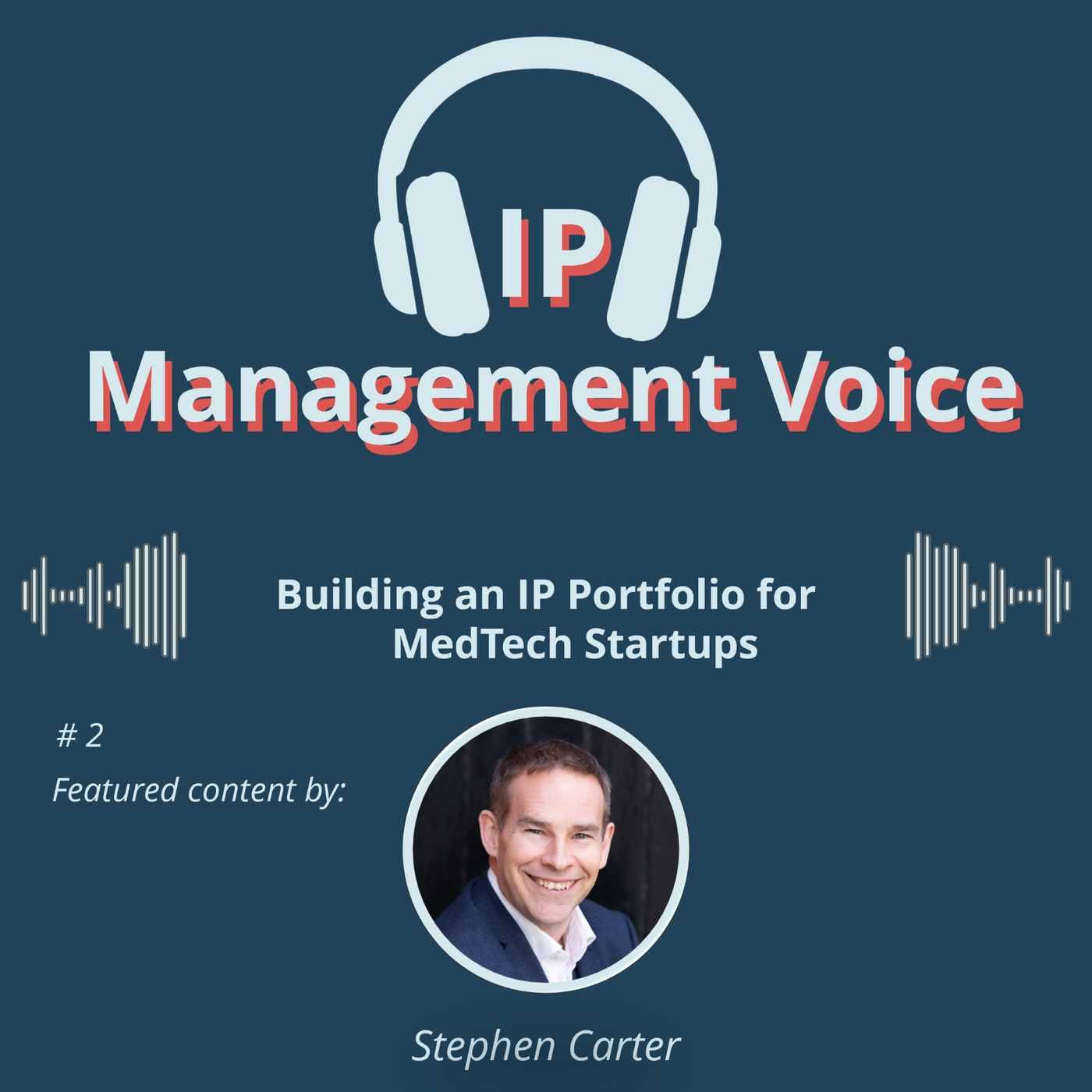 #2 Building an IP Portfolio for MedTech Startups