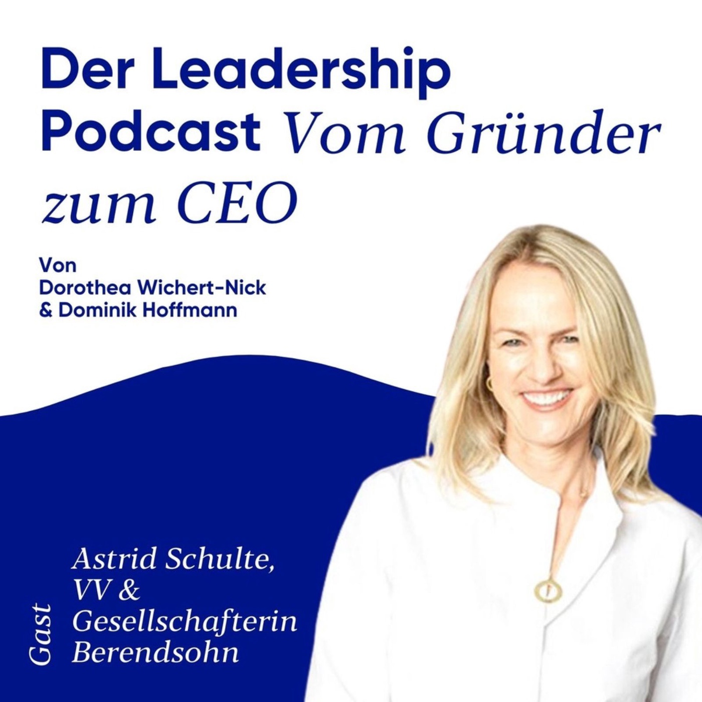 #15 Innere Karriere und werteorientierter Führungsstil – mit Astrid Schulte