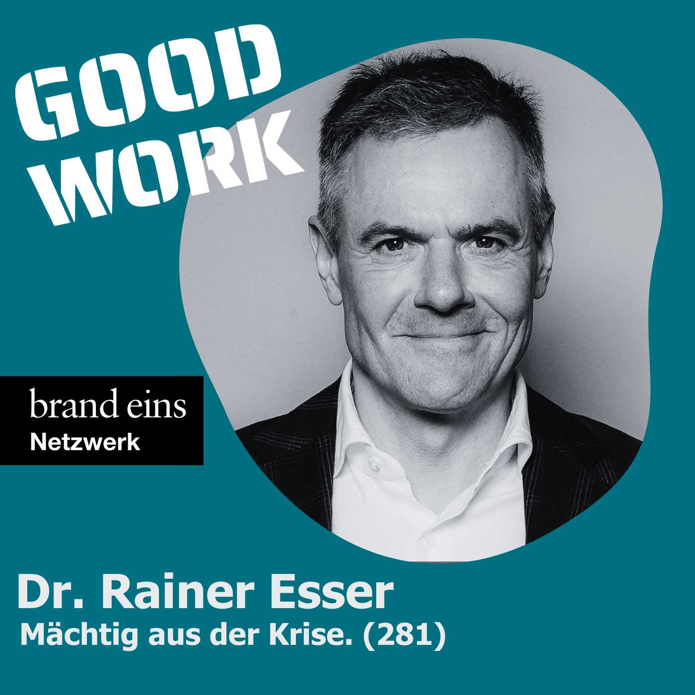Die ZEIT: Mächtig aus der Krise. Dr. Rainer Esser über Digitalisierung, Leadership und Medienwandel (281)