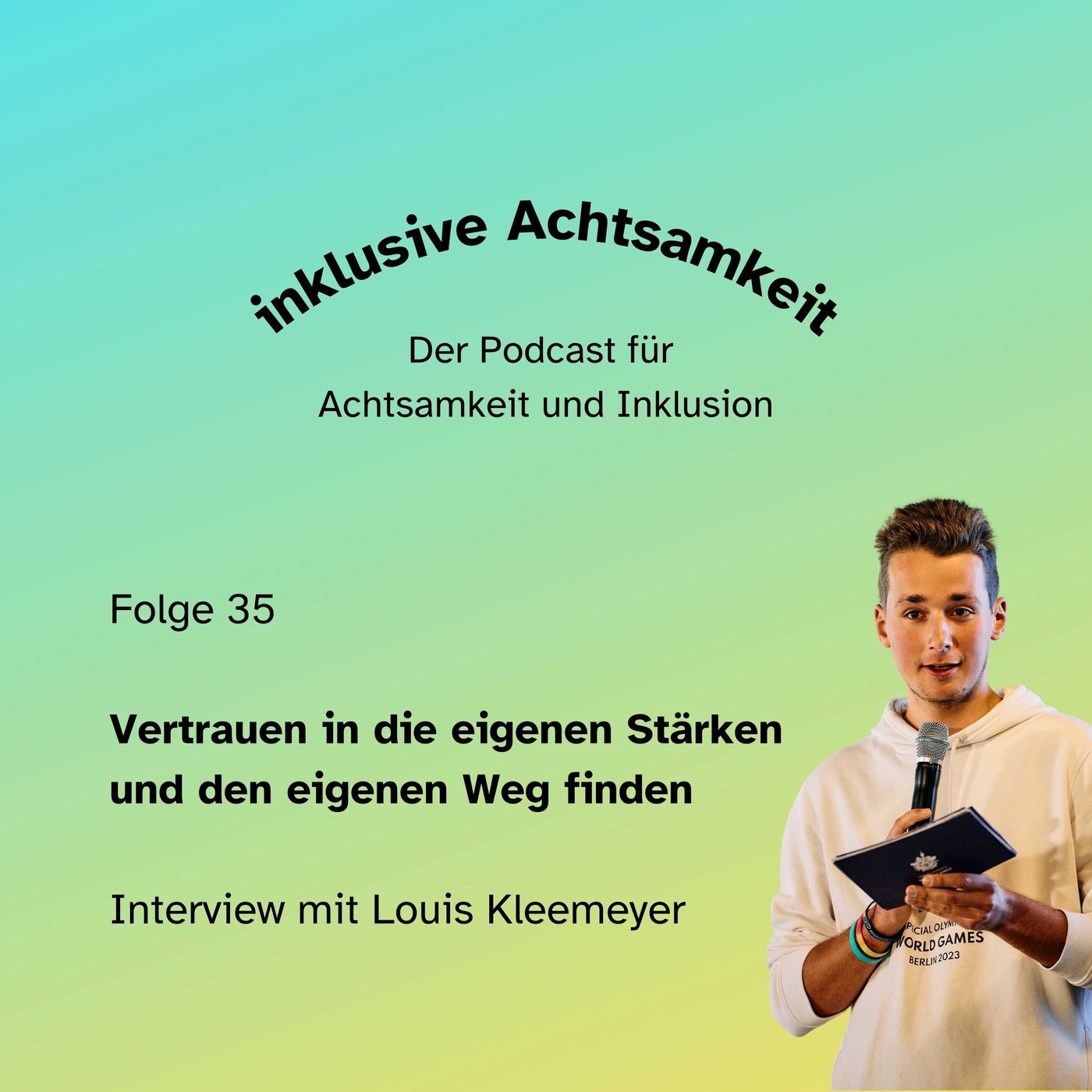 35 - Vertrauen in die eigenen Stärken und den eigenen Weg finden - Interview mit Louis Kleemeyer