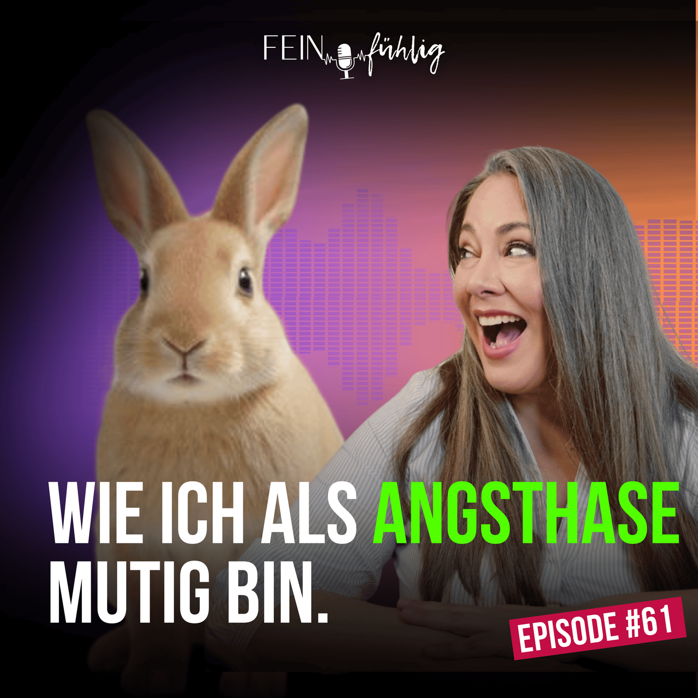 #61 Du musst die Angst nicht loswerden. Aber diese 3 Dinge verändern alles.