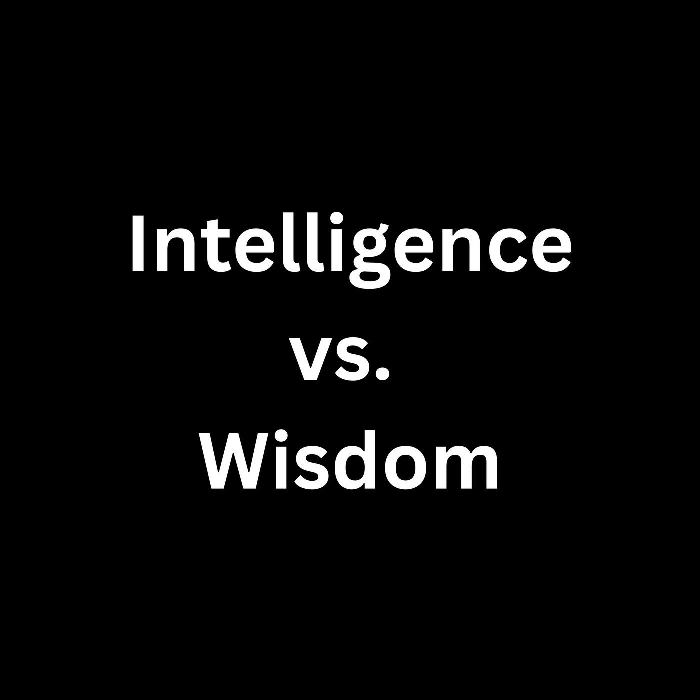 #2 - Wisdom vs Intelligence: Navigating the AI Dilemma'