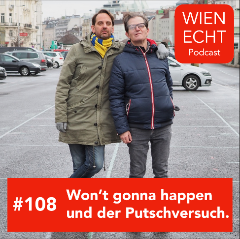 #108 - Won’t gonna happen und der Putschversuch.