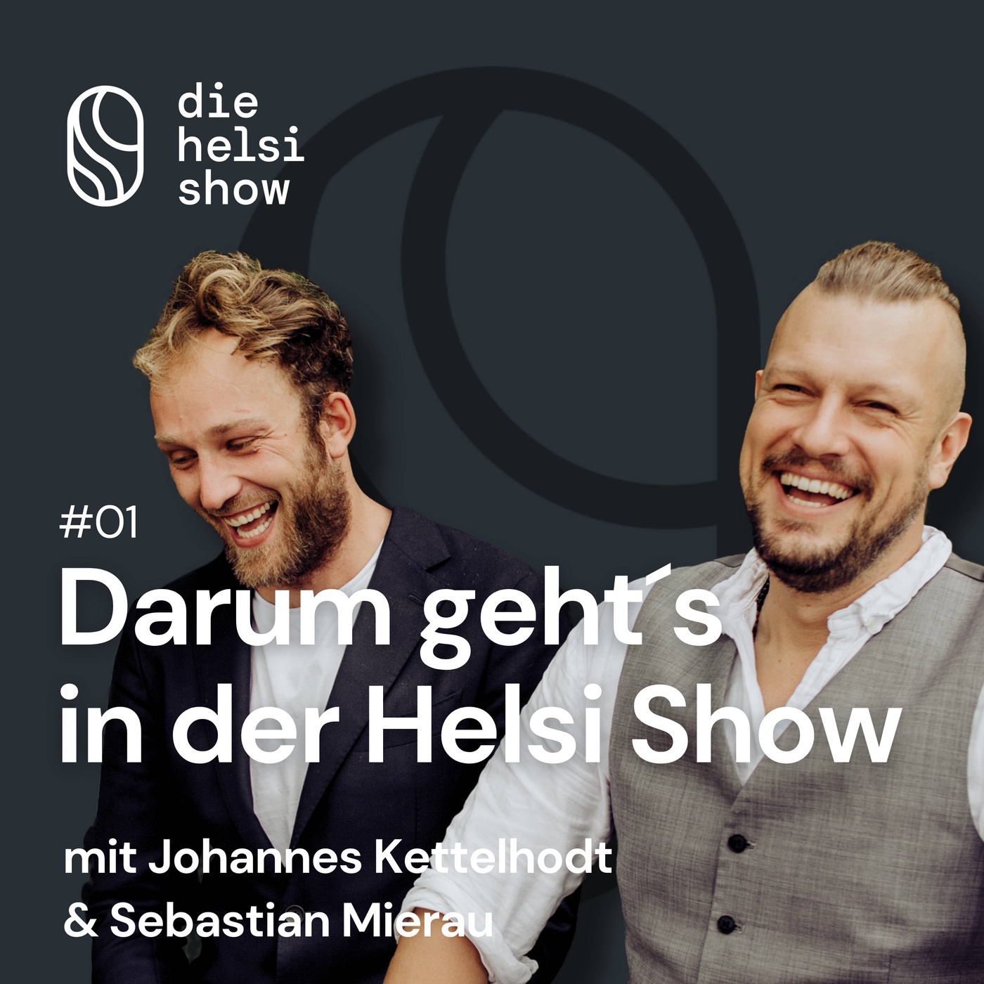 Willkommen zur Helsi-Show mit Sebastian Mierau und Johannes Kettelhodt #01