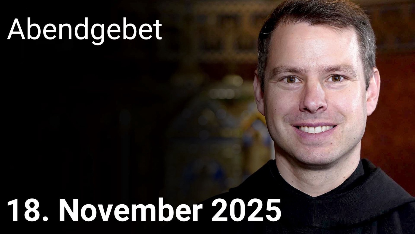 Abendgebet – 18. November 2025