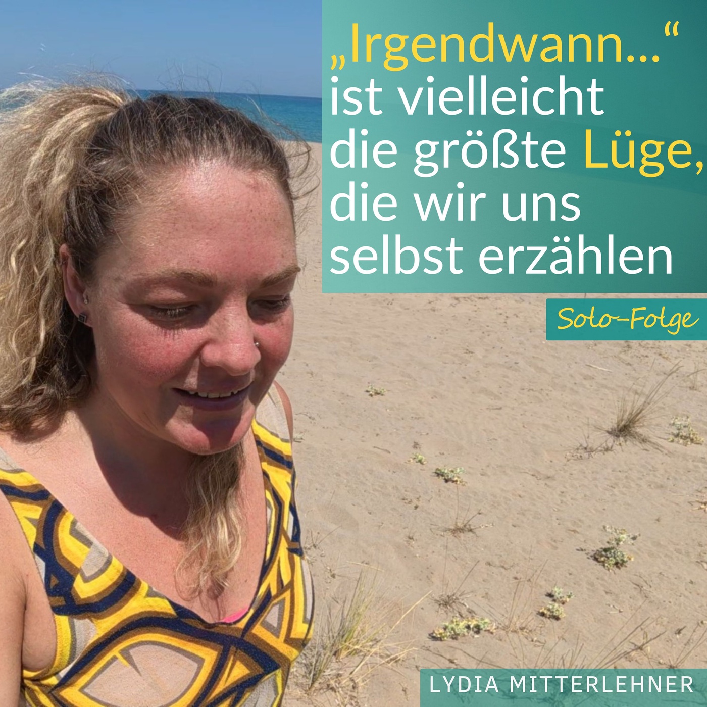 „Irgendwann...“ ist vielleicht die größte Lüge, die wir uns selbst erzählen