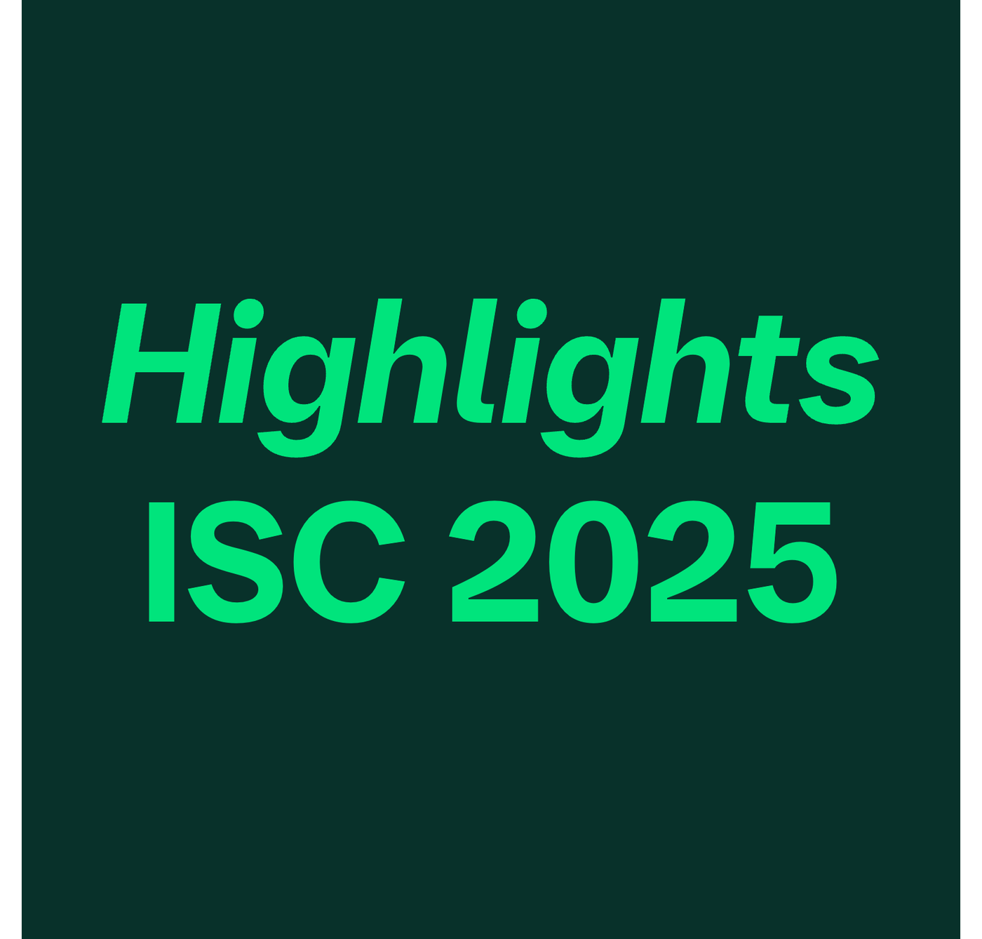 Highlights ISC 2025
