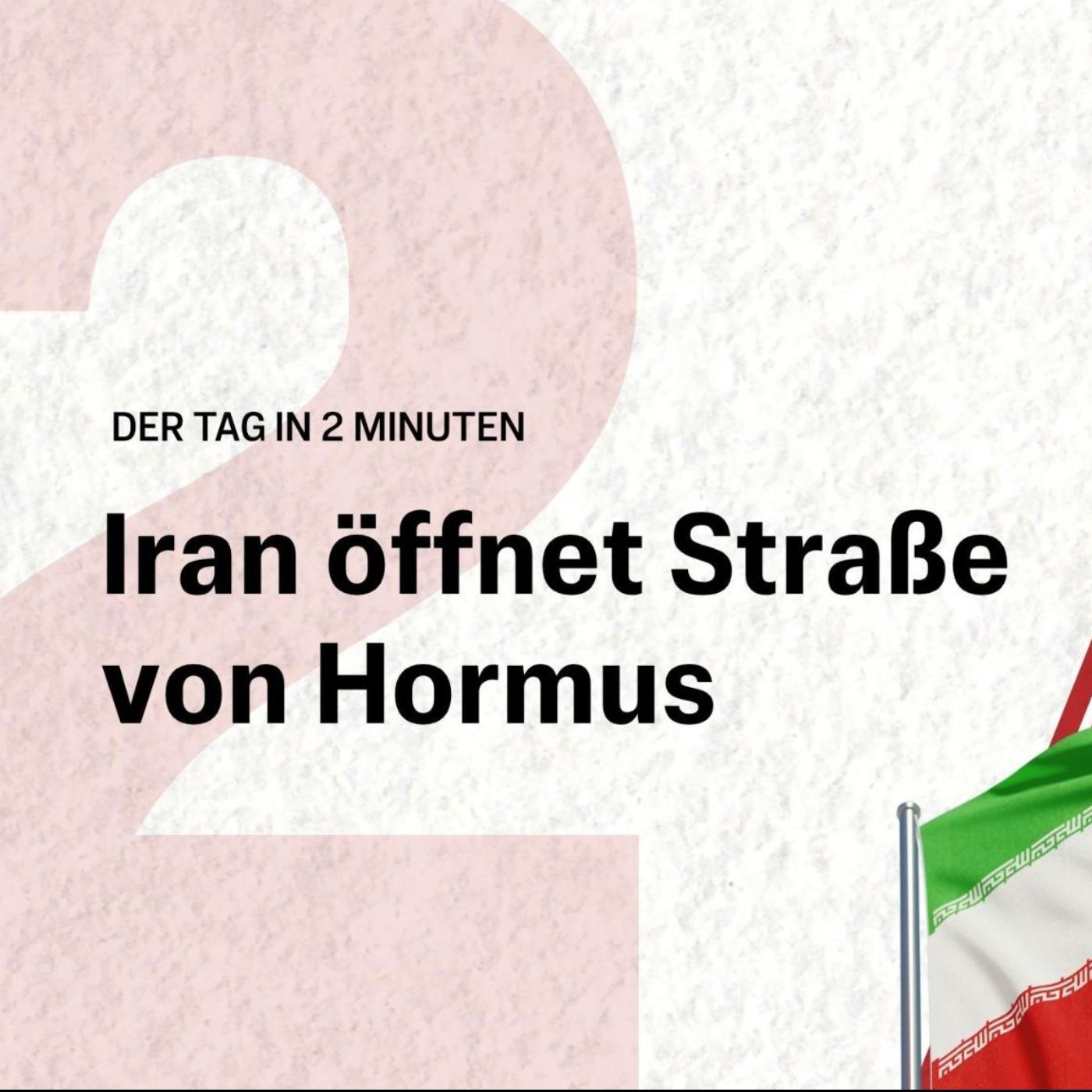 Straße von Hormus wieder vollständig offen | Der Tag in 2 Minuten
