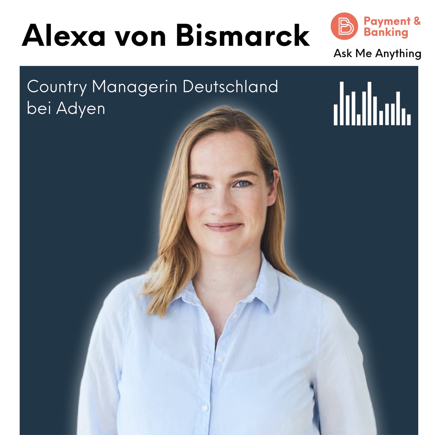 Ask Me Anything #35 - Alexa von Bismarck (Country Managerin bei Adyen Deutschland)