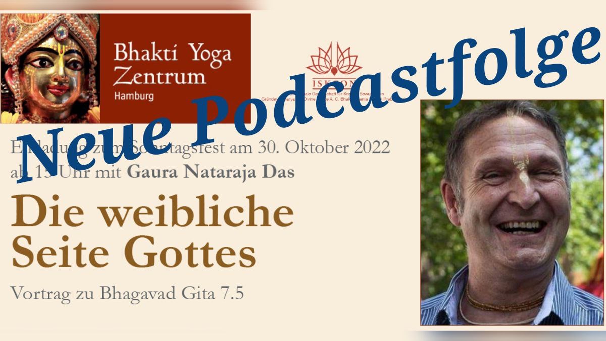 Die weibliche Seite Gottes – Vortrag zu Bhagavad Gita von Gaura Nataraja Das