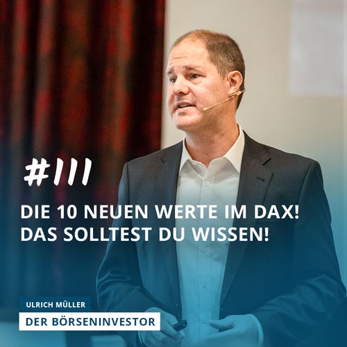 #111 Die 10 neuen Werte im DAX! Das solltest Du wissen!