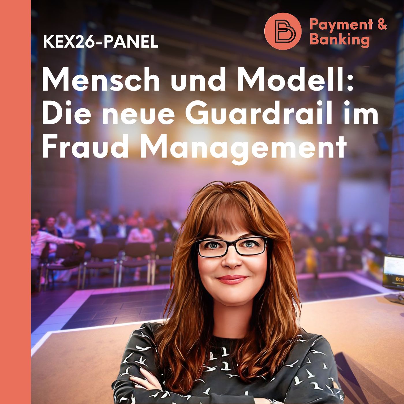 #581: Mensch und Modell: Die neue Guardrail im Fraud Management