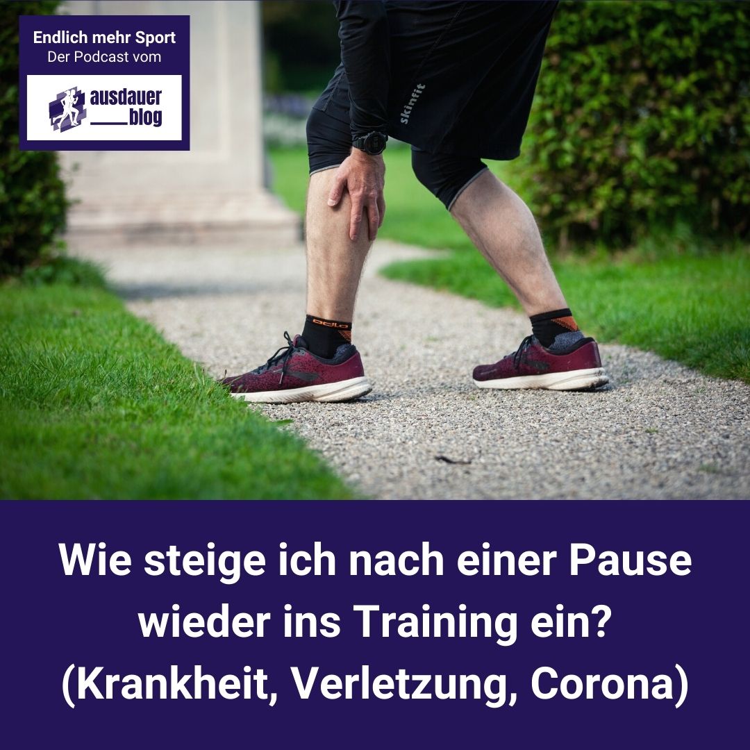 Wie steige ich nach einer Pause wieder ins Training ein? (Krankheit, Verletzung, Corona)