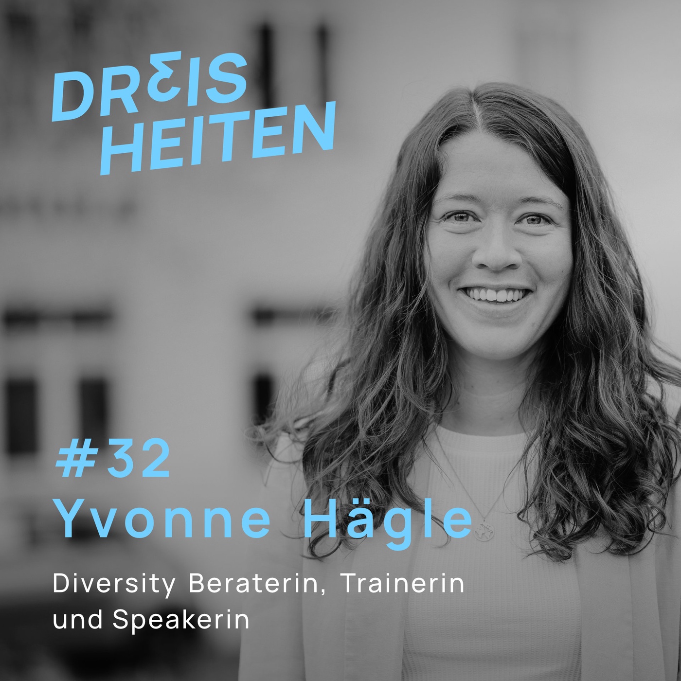 #32 -  Yvonne Hägle - Diversity Beraterin, Trainerin und Speakerin