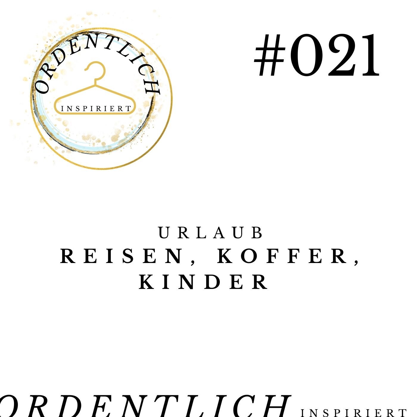 ordentlich inspiriert_#021_Urlaub_Reisen_Koffer_Kinder